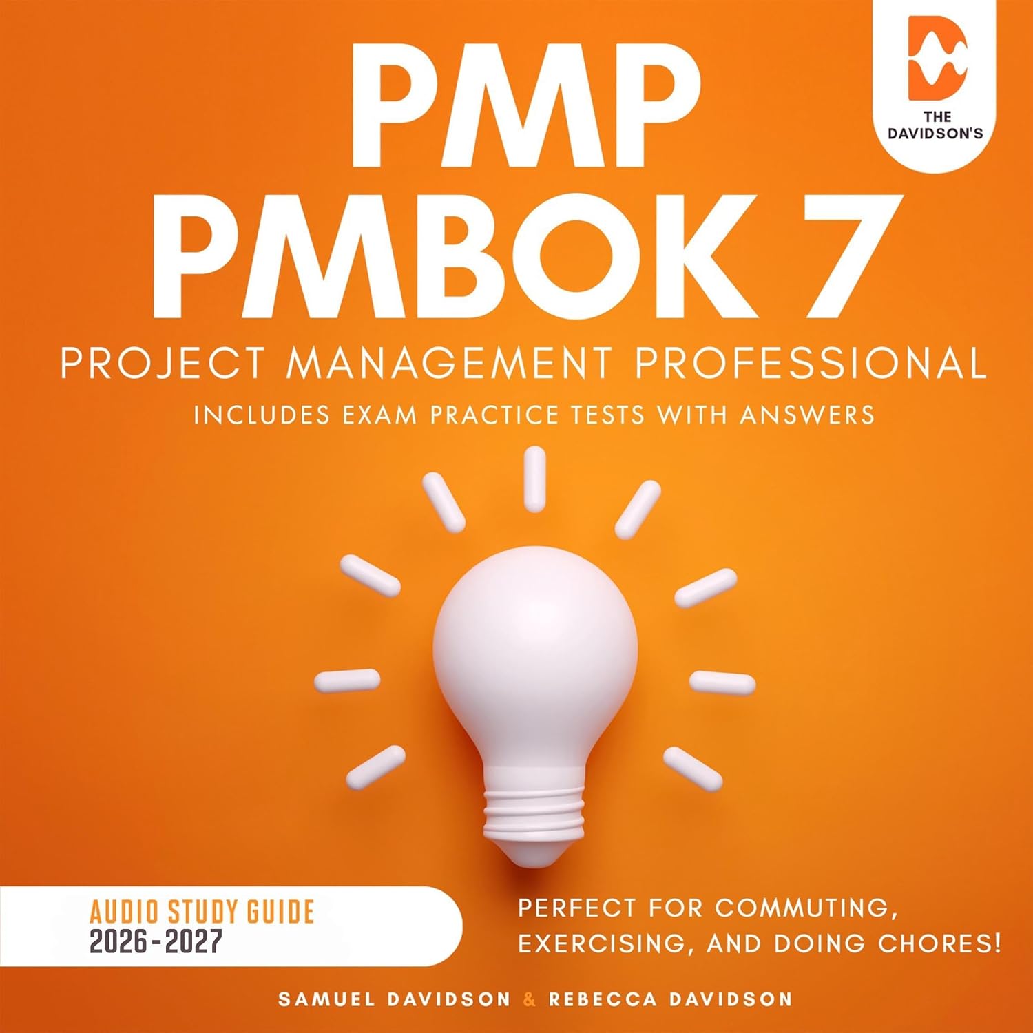 PMP PMBOK 7 Project Management Professional Audio Study Guide 2026-2027 (Includes Exam Practice Tests with Answers): Perfect for Commuting, Exercising, and Doing Chores! baixar livro de graça