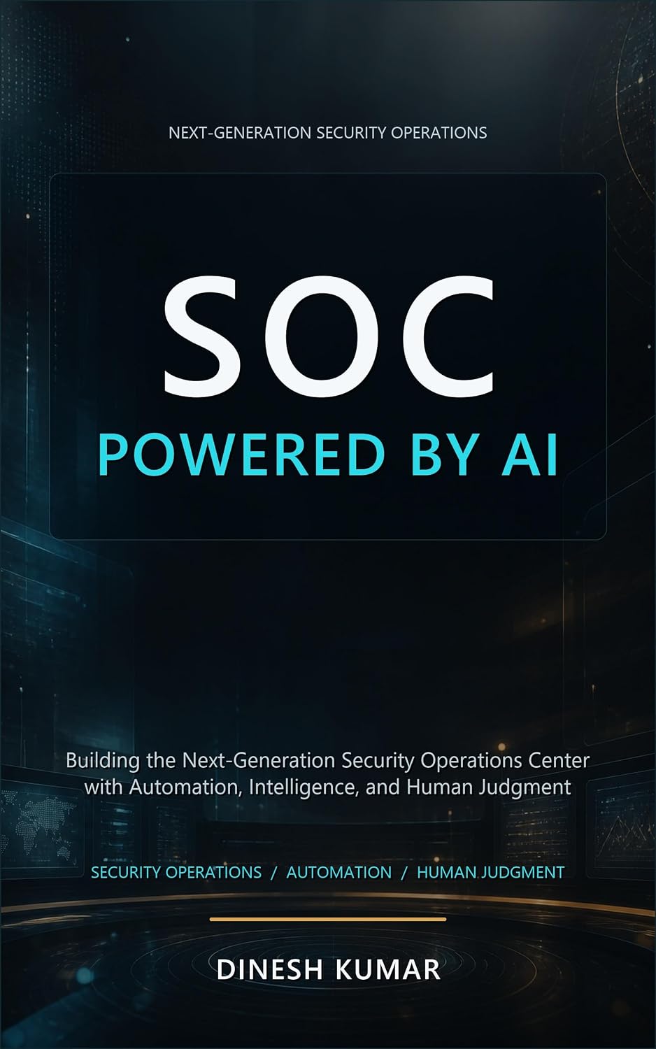 SOC Powered by AI: Building the Next-Generation Security Operations Center with Automation, Intelligence, and Human Judgment (English Edition) baixar o livro de graça