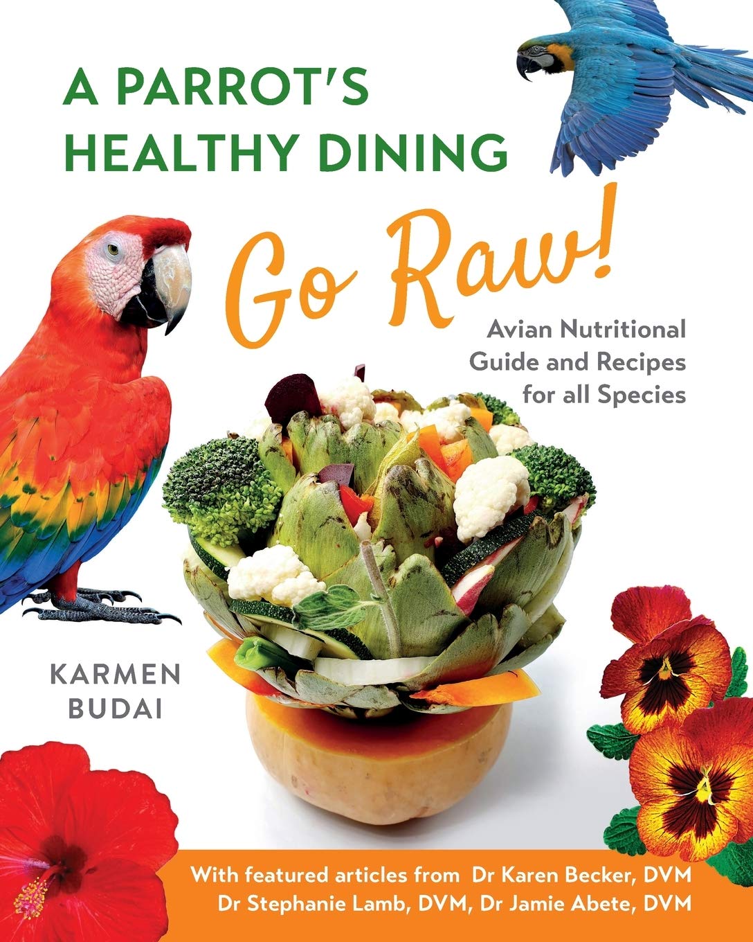 ler totalmente A Parrot's Healthy Dining - Go Raw!: Avian Nutritional Guide and Recipes for All Species: 1