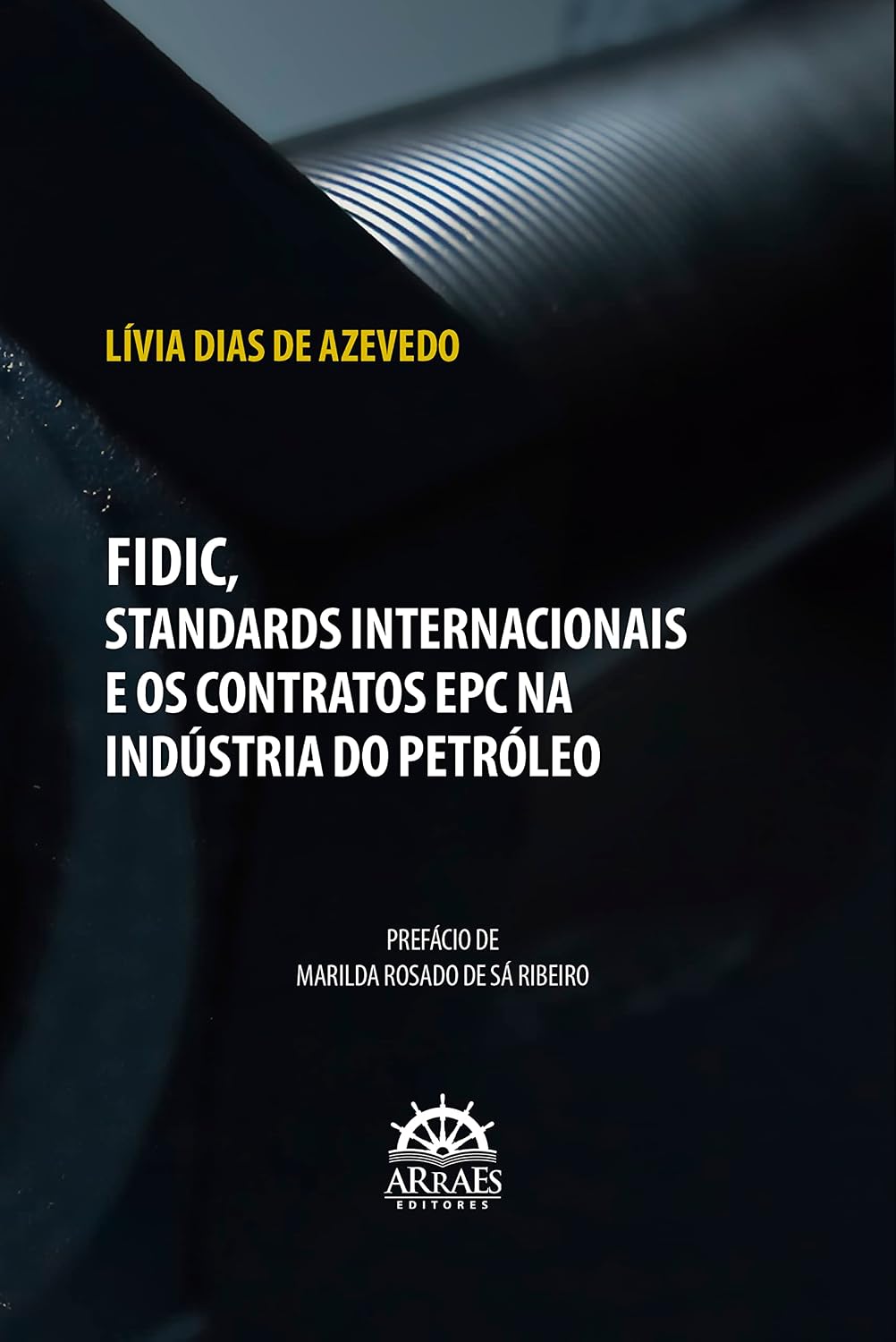 Fidic, Standards Internacionais e os Contratos EPC na Indústria do Petróleo baixar livro de graça
