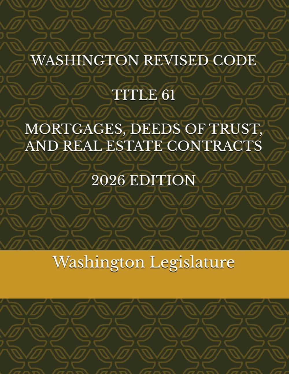 ler totalmente WASHINGTON REVISED CODE TITLE 61 MORTGAGES, DEEDS OF TRUST, AND REAL ESTATE CONTRACTS 2026 EDITION
