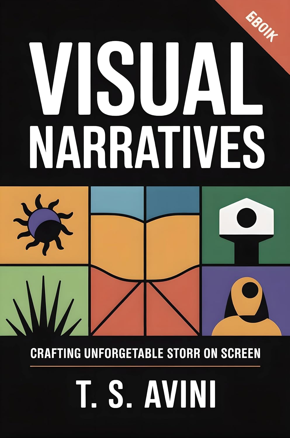 capítulo por capítulo baixar Visual Narratives: Crafting Unforgettable Stories on Screen (English Edition)