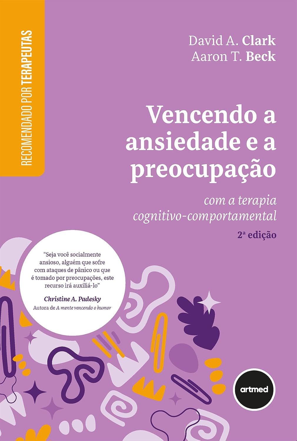 ler totalmente Vencendo a Ansiedade e a Preocupação: Com a Terapia Cognitivo-Comportamental