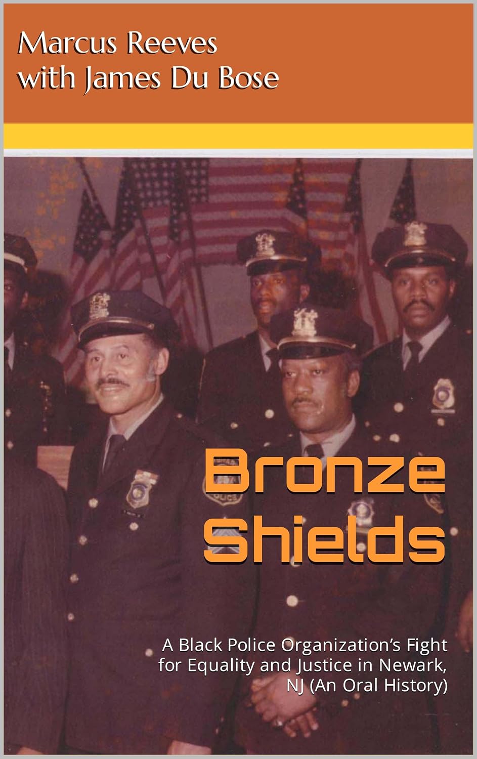 Bronze Shields: A Black Police Organization’s Fight for Equality and Justice in Newark, NJ (An Oral History) (English Edition) baixar livro de graça