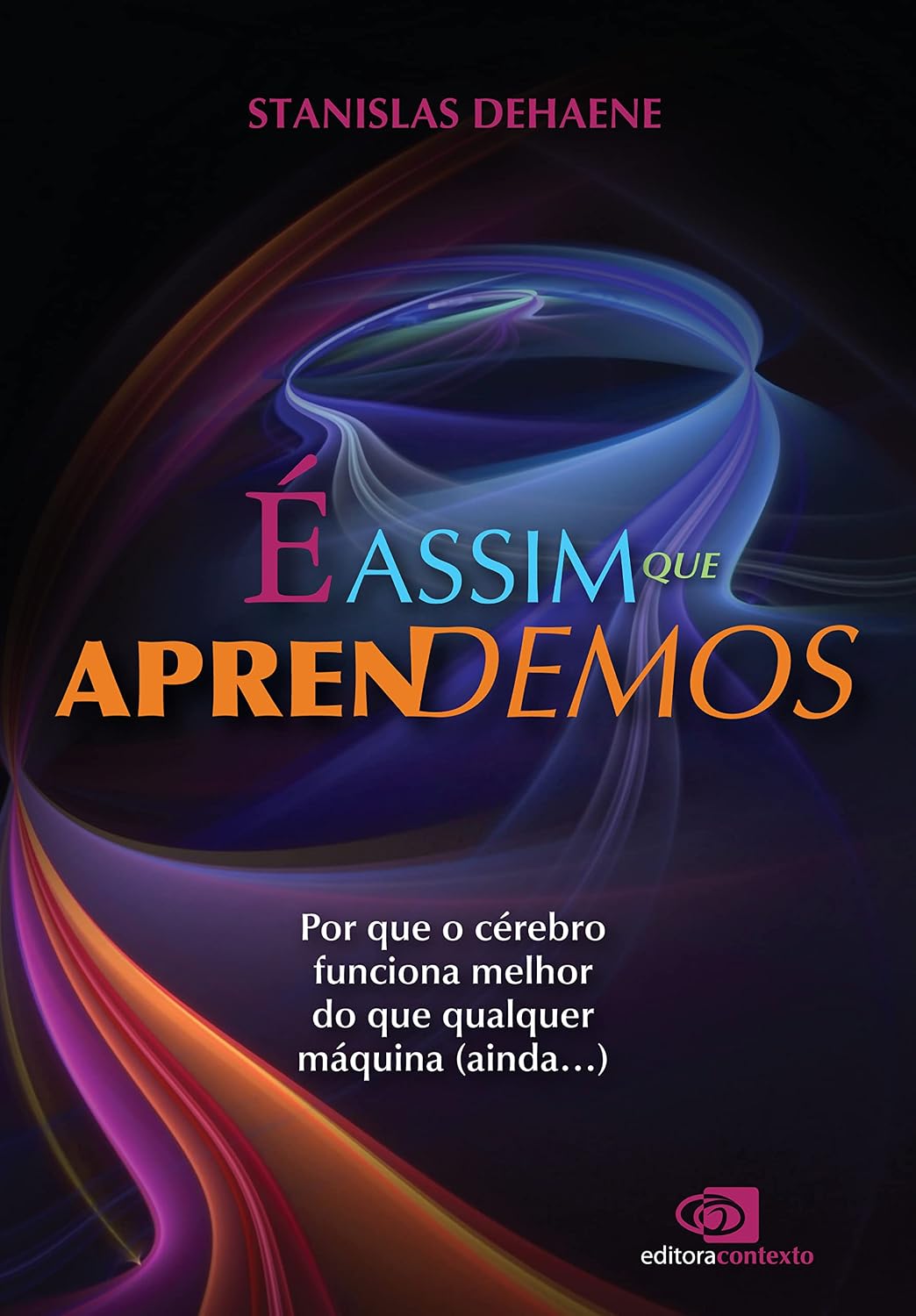 ler totalmente É assim que aprendemos: por que o cérebro funciona melhor do que qualquer máquina (ainda…)