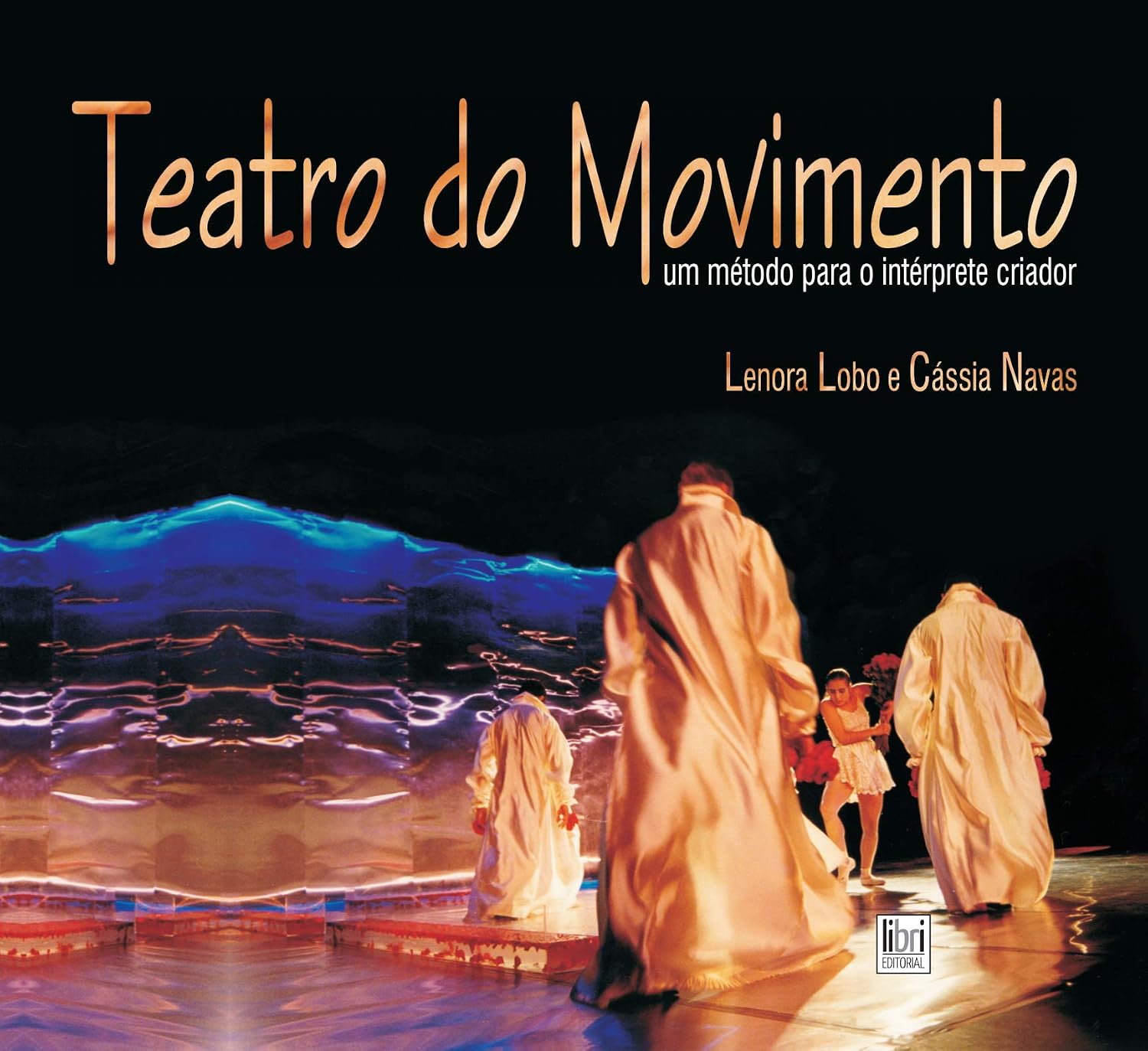 Teatro do Movimento: Um método para o intérprete-criador baixar o livro de graça