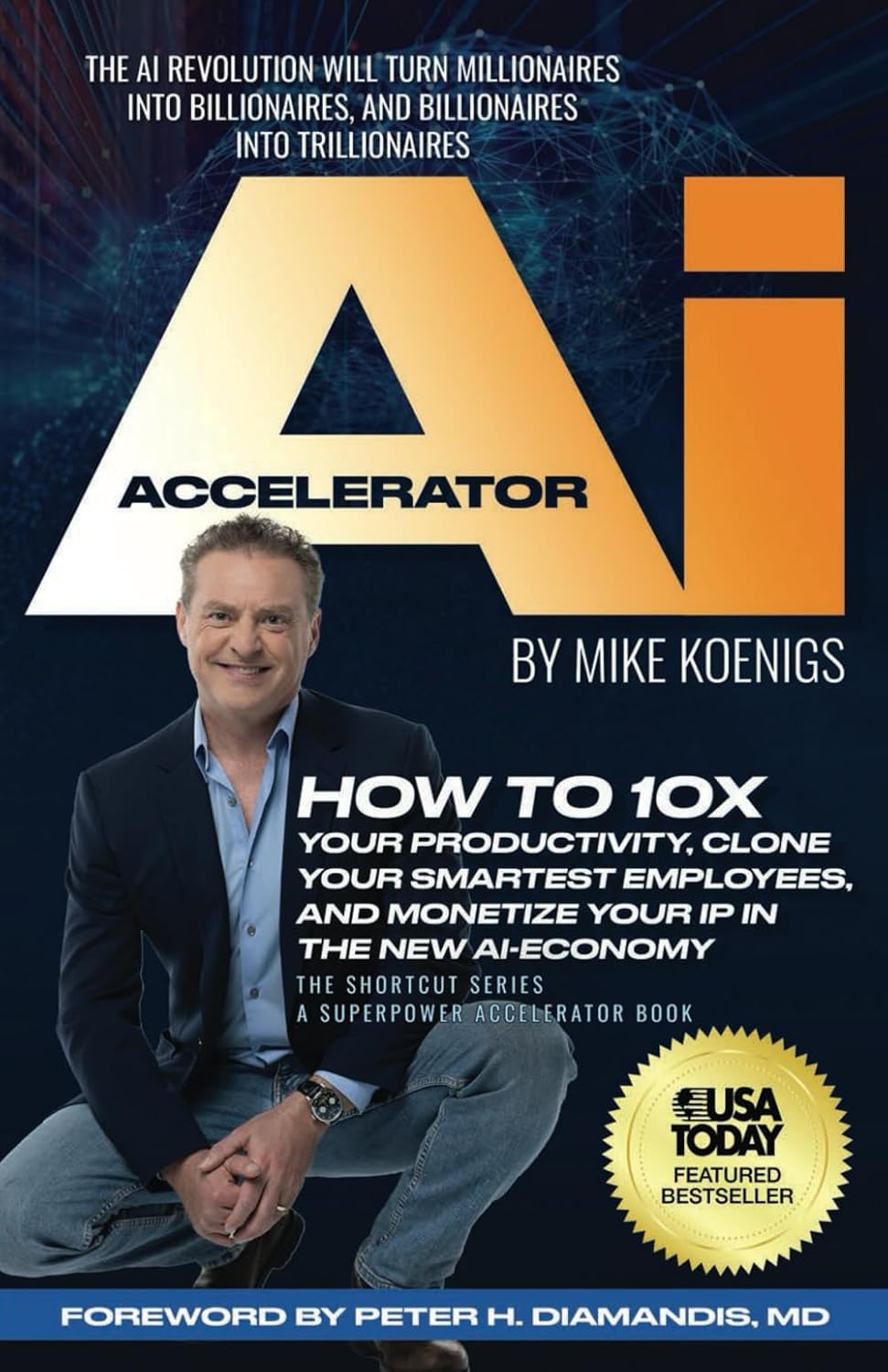 The Ai Accelerator: How to 10X Your Productivity, Clone Your Smartest Employees, and Monetize Your IP in the New Ai-Economy baixar livro de graça