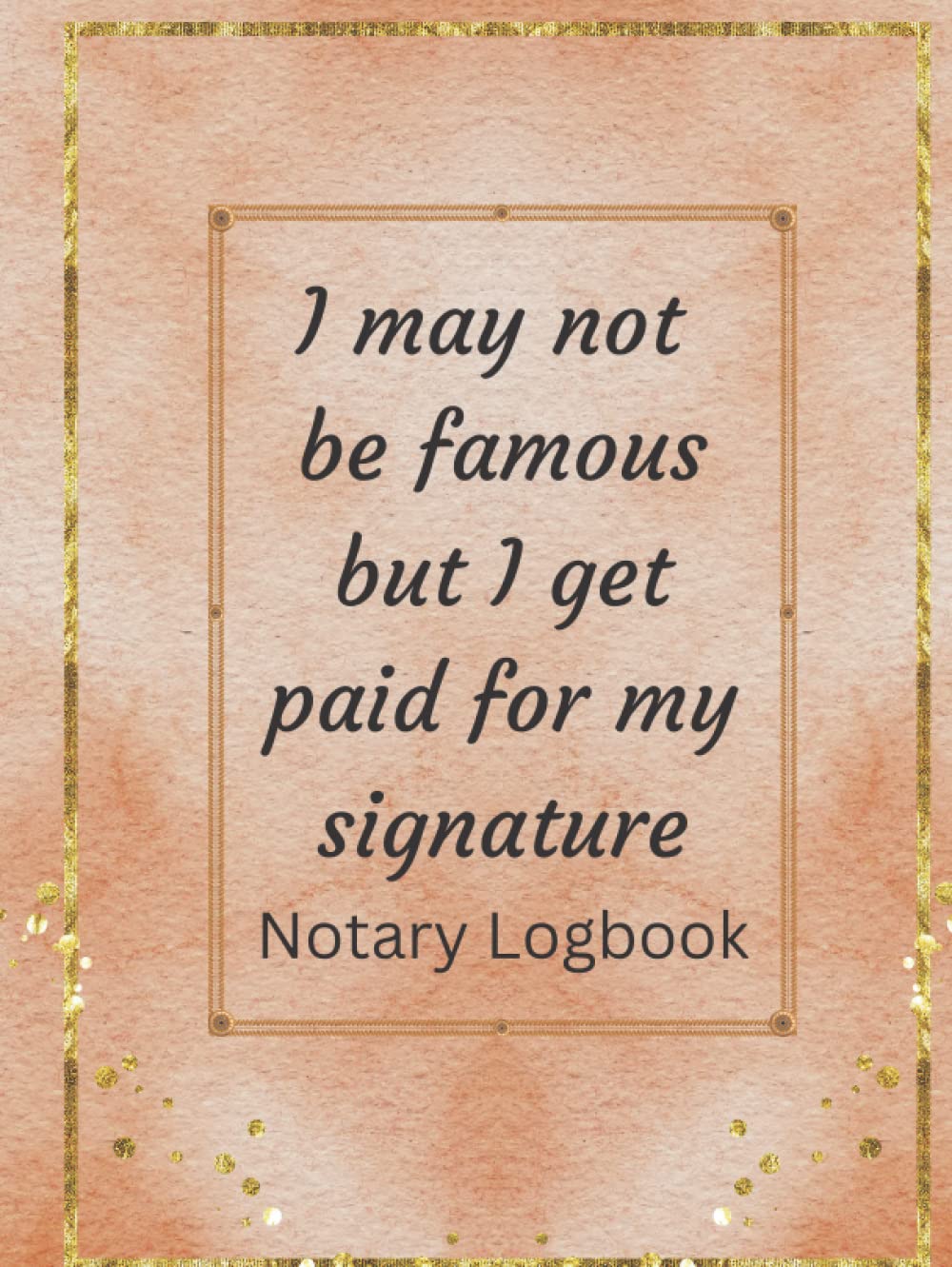 capítulo por capítulo baixar Notary Journal: I May Not Be Famous but I Get Paid for My Signature | Notary Logbook | Official Notary Log Book to Record Notarial Acts