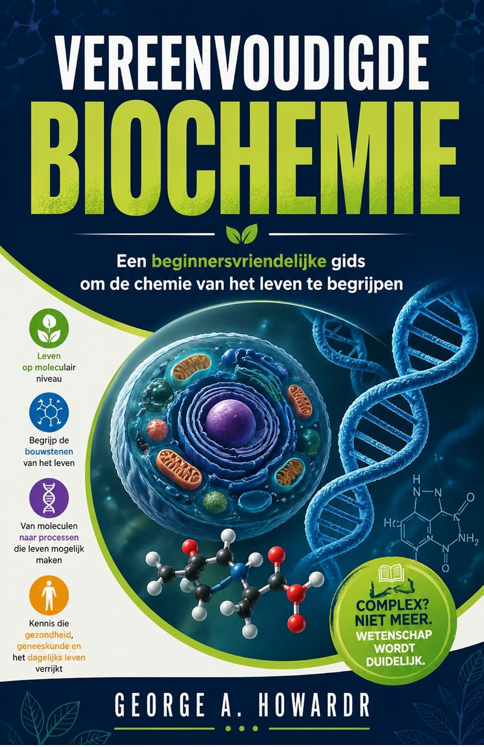 capítulo por capítulo baixar VEREENVOUDIGDE BIOCHEMIE: Een beginnersvriendelijke gids om de chemie van het leven te begrijpen (Dutch Edition)