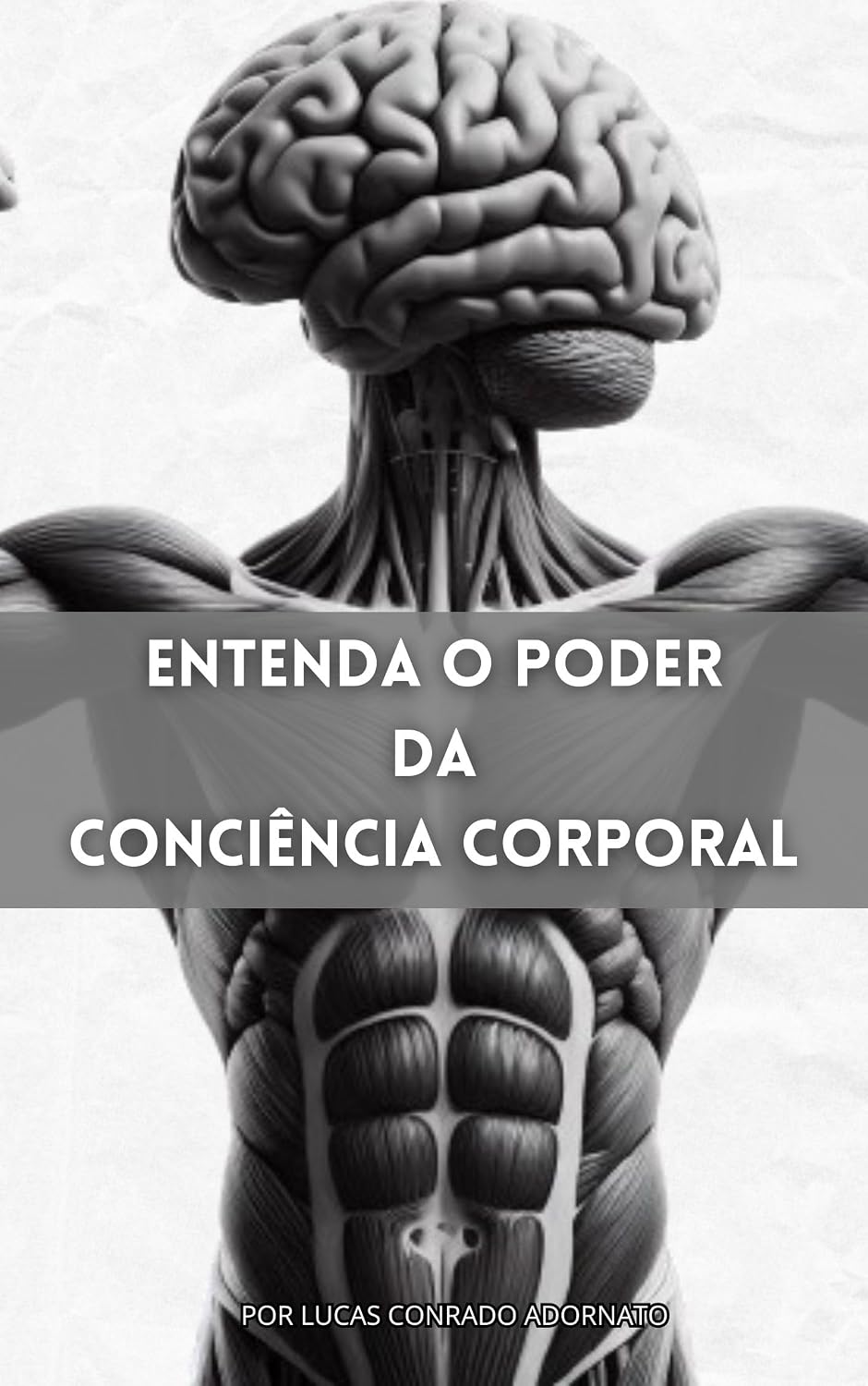 ler totalmente Entenda O poder da conciencia corporal