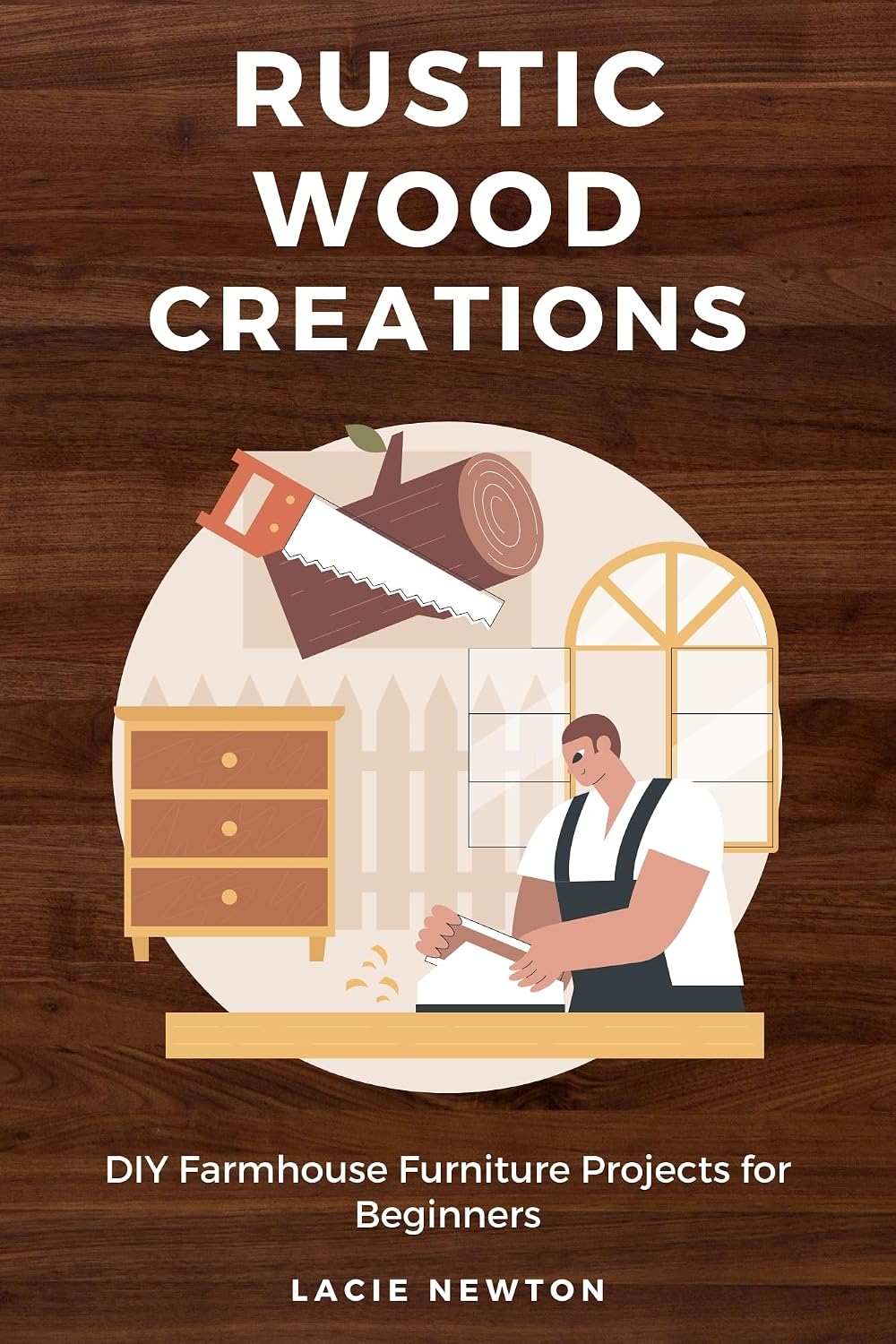 ler totalmente Rustic Wood Creations: DIY Farmhouse Furniture Projects for Beginners (English Edition)
