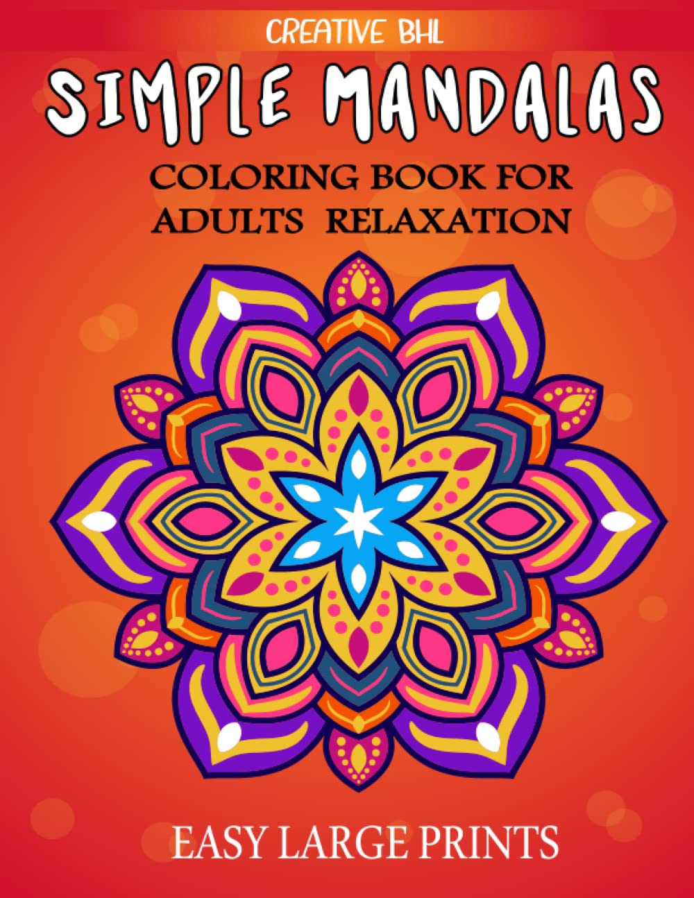 ler totalmente Simple Mandalas Coloring Book Adults Relaxation: Easy large print for Seniors Beginners Kids Adult Coloring Books Easy Simple Mandala Patterns Adult... relief relaxation women men adults teens