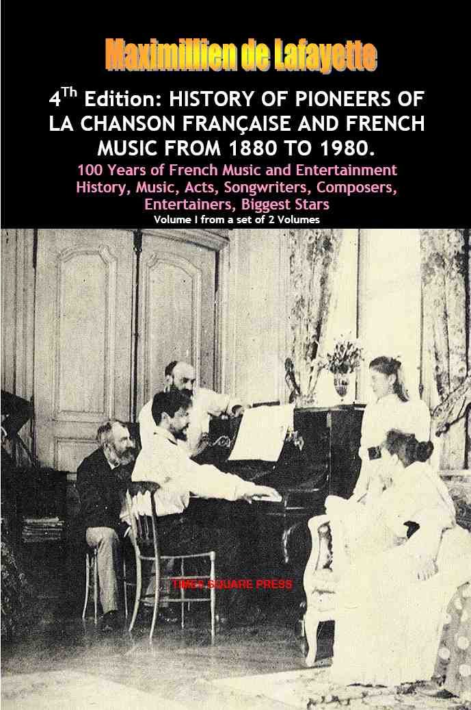 4th Edition. History of Pioneers of La Chanson Française and French Music from 1880 to 1980 (History, Music, Acts, Songwriters, Composers, Entertainers, Biggest Stars Book 1) (English Edition) baixar o livro de graça