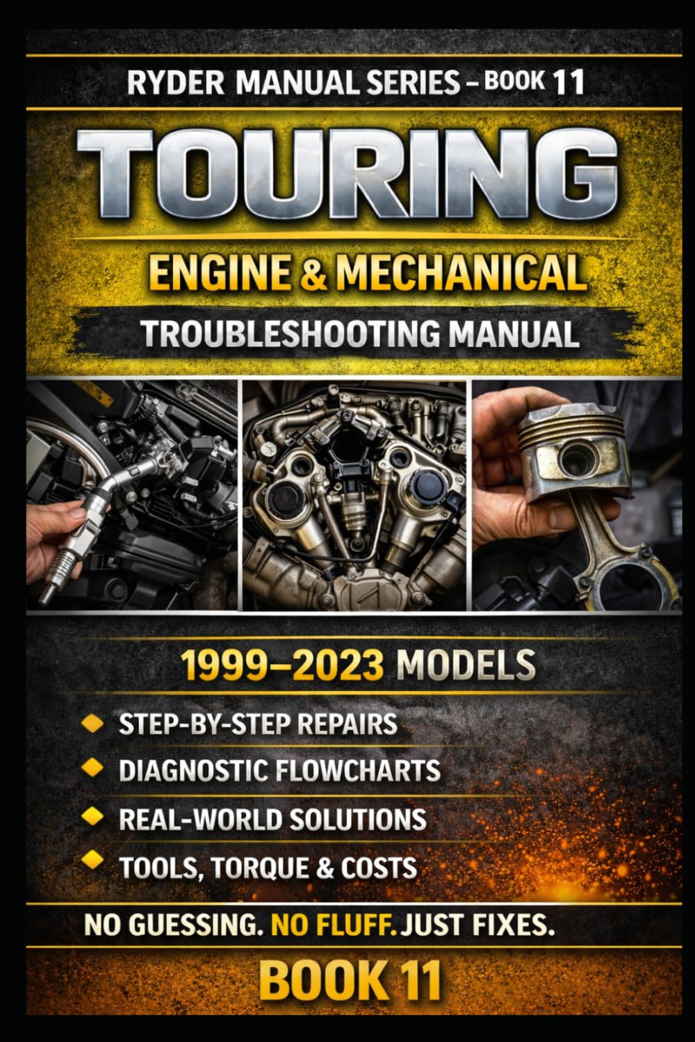 TOURING ENGINE & MECHANICAL TROUBLESHOOTING MANUAL BOOK 11 SERIES: STEP-BY-STEP DIAGNOSTICS • ENGINE PERFORMANCE • POWER LOSS • NOISE • OVERHEATING • REAL COSTS (RYDER Manual Series) baixar o livro de graça