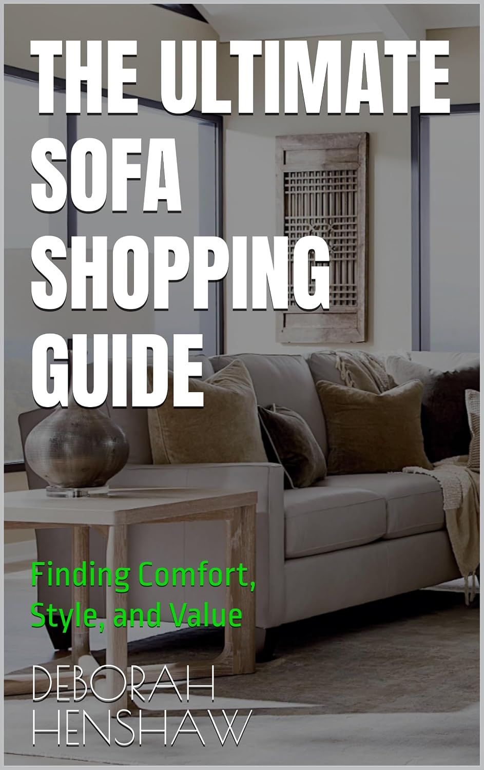 ler totalmente The Ultimate Sofa Shopping Guide: Finding Comfort, Style, and Value (Ultimate Guides for Home Furnishings) (English Edition)