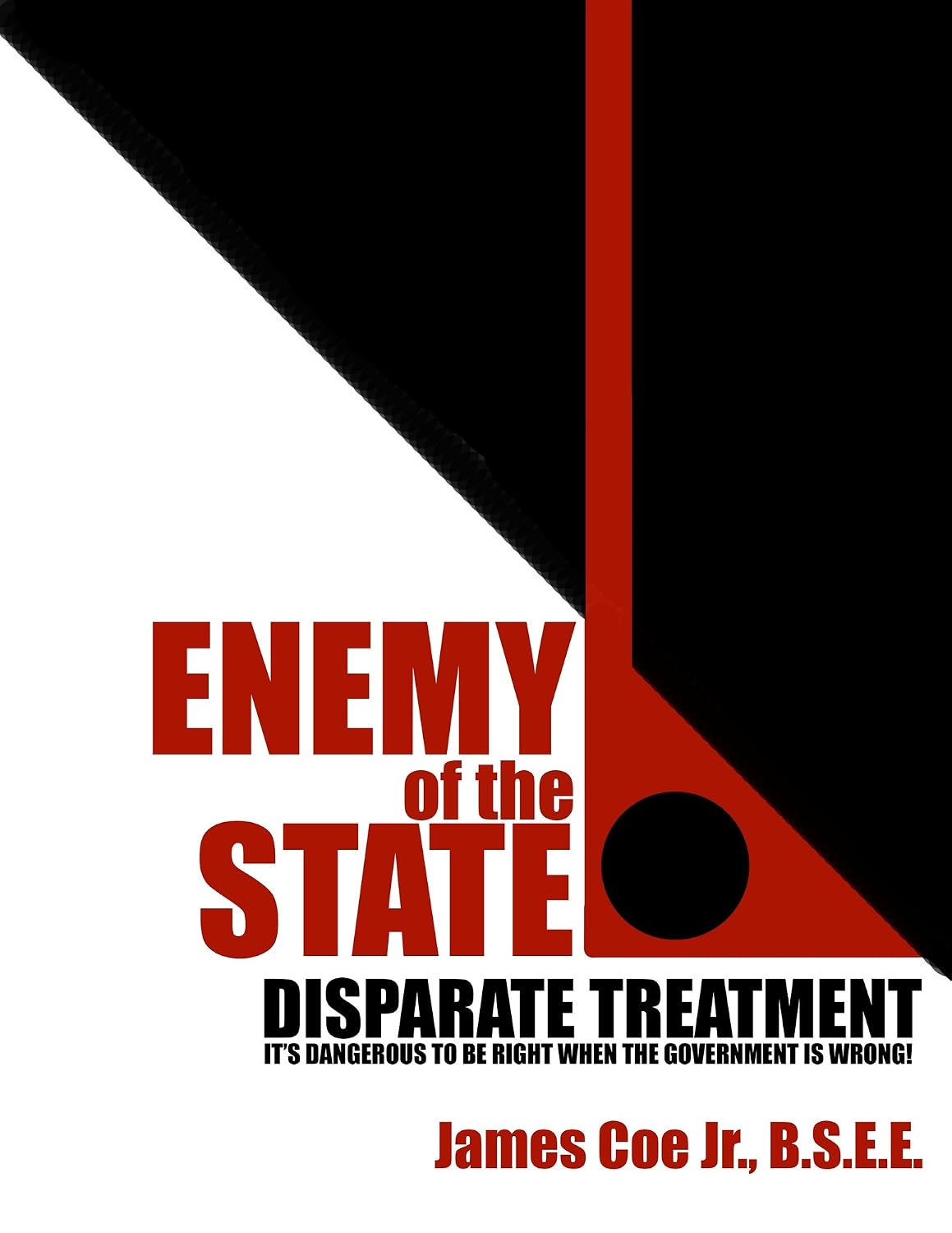 ler totalmente ENEMY OF THE STATE: DISPARATE TREATMENT: IT'S DANGEROUS TO BE RIGHT WHEN THE GOVERNMENT IS WRONG! (English Edition)