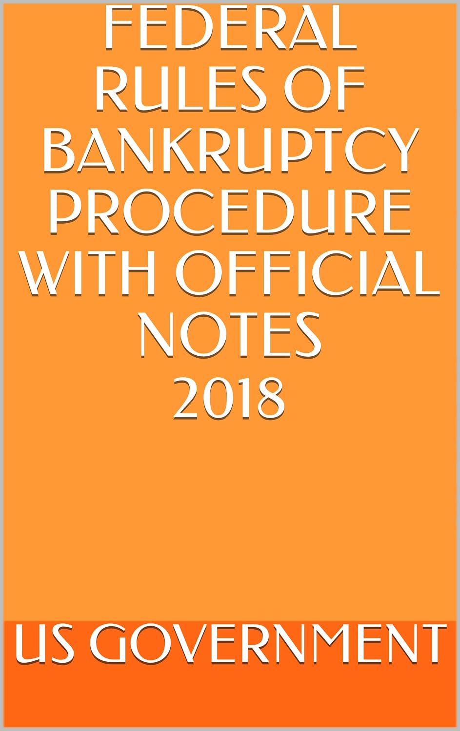 FEDERAL RULES OF BANKRUPTCY PROCEDURE WITH OFFICIAL NOTES 2018 (English Edition) baixar livro de graça