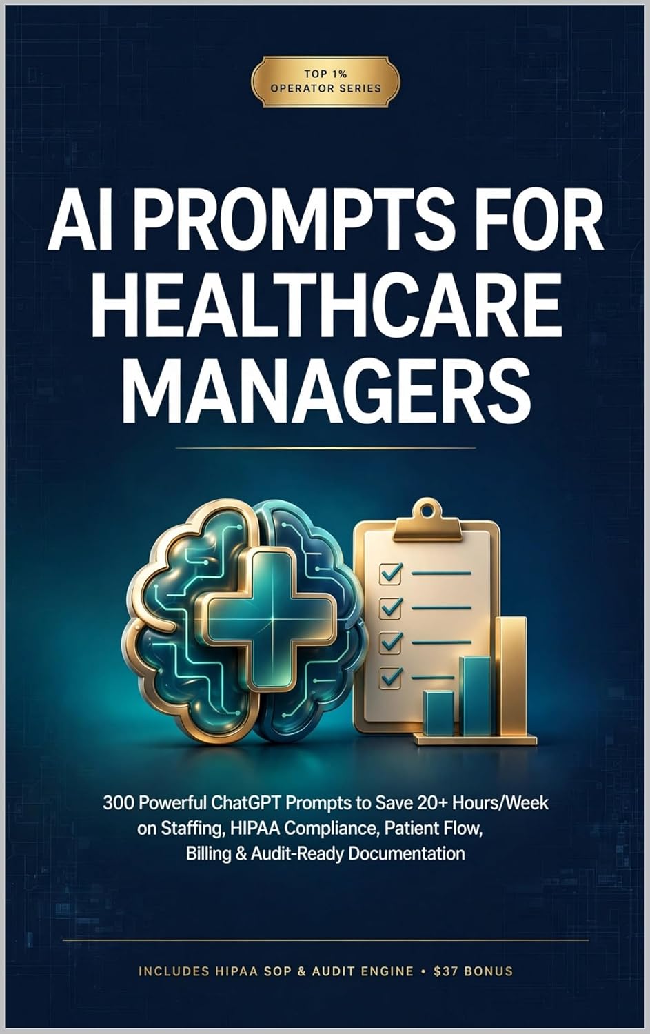 capítulo por capítulo baixar AI Prompts for Healthcare Managers: 300 Powerful ChatGPT Prompts to Save 20+ Hours/Week on Staffing, HIPAA Compliance, Patient Flow, Billing & Audit-Ready... | Top 1% Operator Playbook (English Edition)