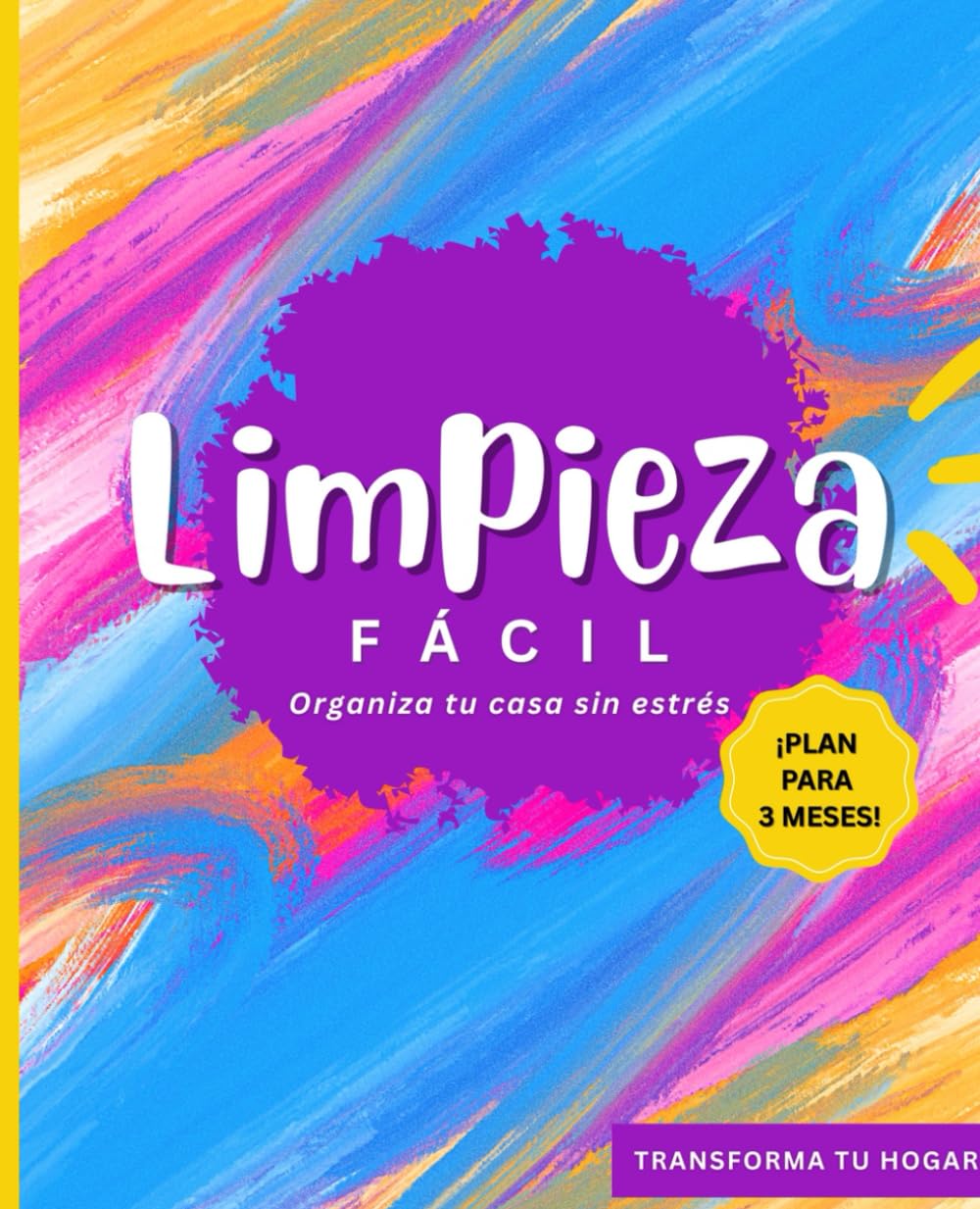ler totalmente Limpieza Fácil: Cuaderno de limpieza del hogar para mujeres ocupadas | Organiza, simplifica y transforma tu espacio sin estrés: Un sistema de limpieza... ni sentirse culpable (Spanish Edition)