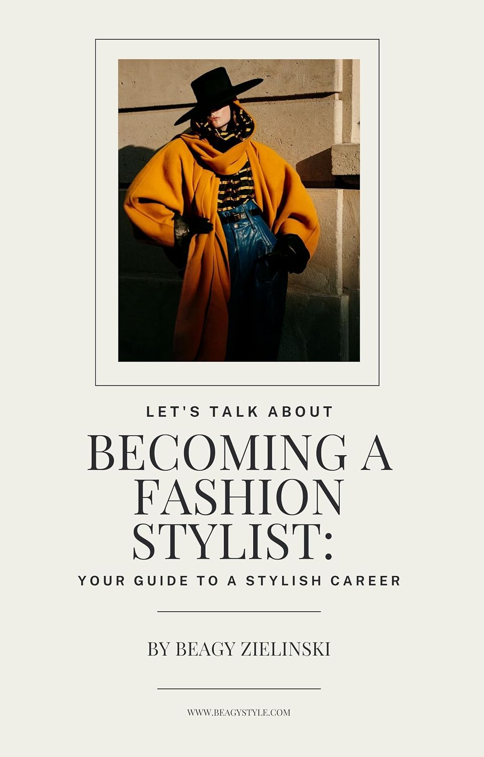 ler totalmente "Let's Talk About Becoming a Fashion Stylist: Your Guide to a Stylish Career" by Beagy Zielinski (English Edition)