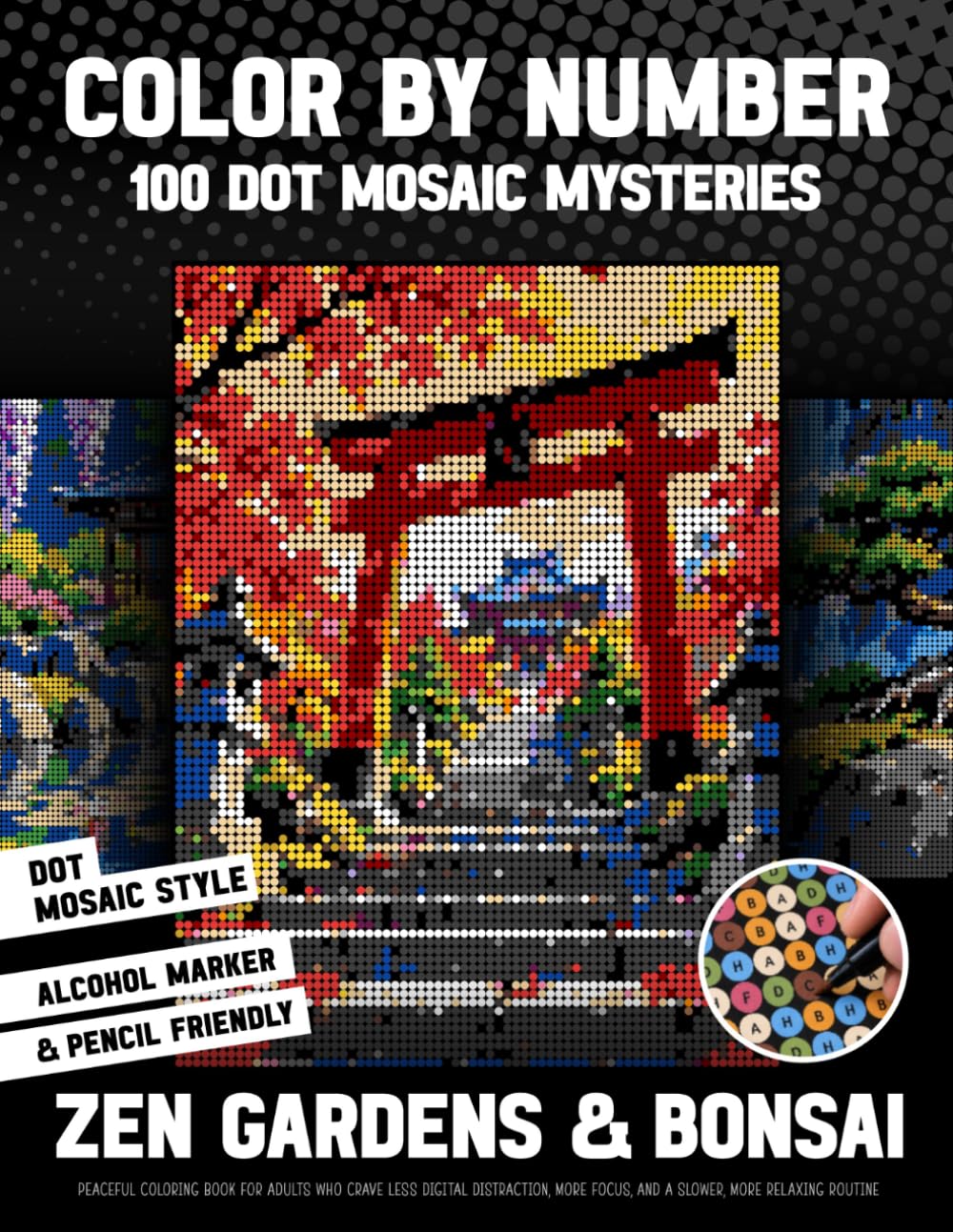 Color by Number 100 Dot Mosaic Mysteries - Zen Gardens & Bonsai: Peaceful Coloring Book For Adults Who Crave Less Digital Distraction, More Focus, And A Slower, More Relaxing Routin baixar livro de graça