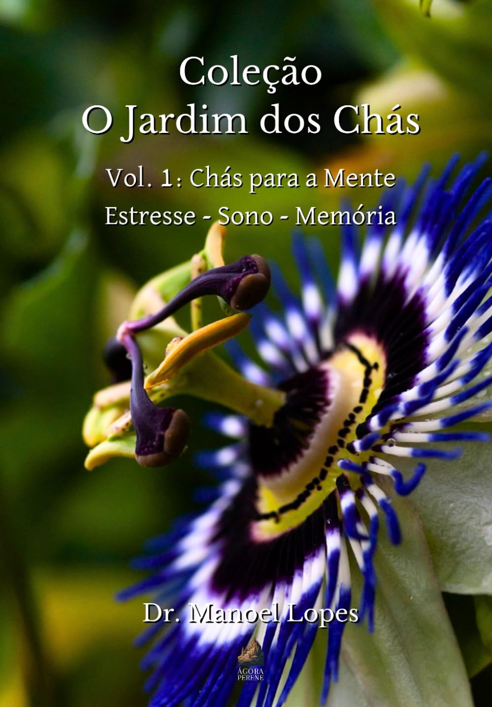 ler totalmente Chás para a Mente: Estresse - Sono - Memória (O Jardim dos Chás) (Portuguese Edition)