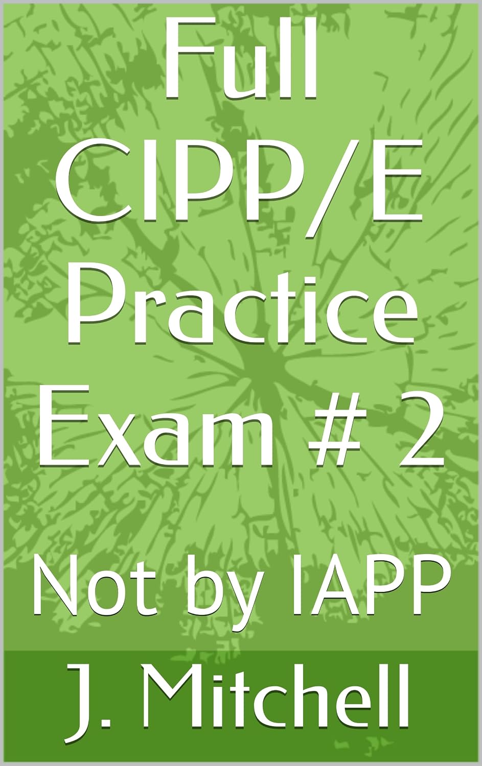 ler totalmente Full CIPP/E Practice Exam # 2: Not by IAPP (English Edition)