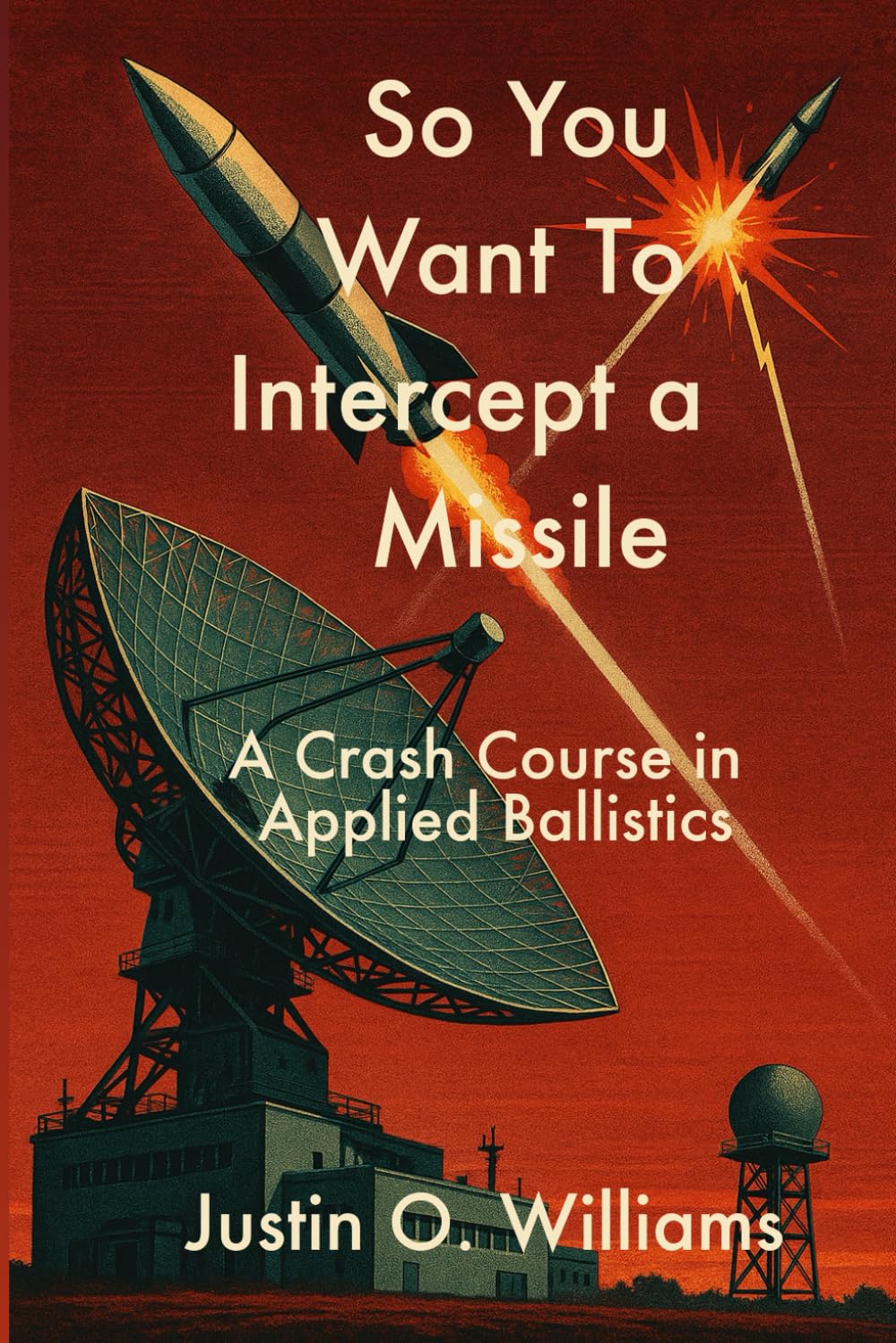 capítulo por capítulo baixar So You Want To Intercept a Missile: A Crash Course in Applied Ballistics