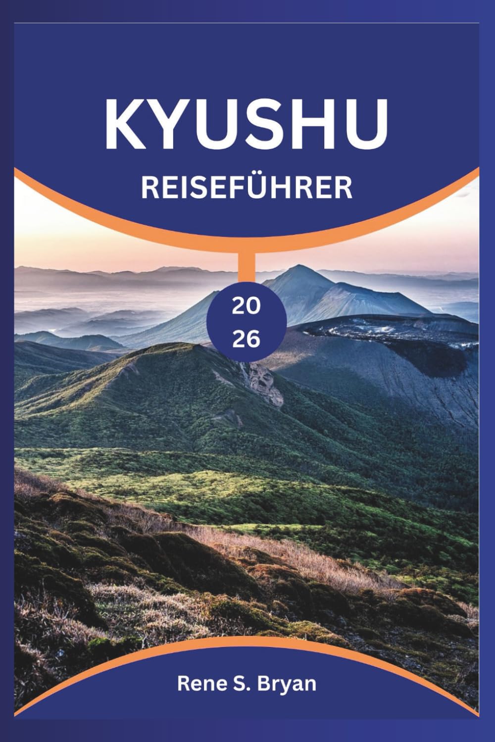 ler totalmente KYUSHU REISEFÜHRER 2026: Planen, erkunden und verbinden Sie sich in Japans vielfältigster Region (German Edition)