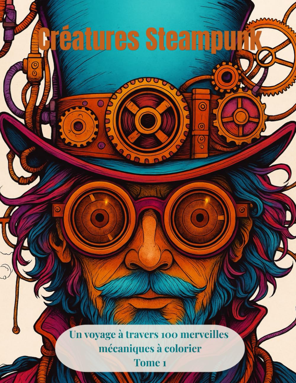 Créatures Steampunk - Tome 1: 100 Coloriages d'Êtres Mécaniques et Fantastiques: Livre de coloriage steampunk pour adultes - 100 créatures mécaniques... - Impression une face (French Edition) baixar o livro de graça