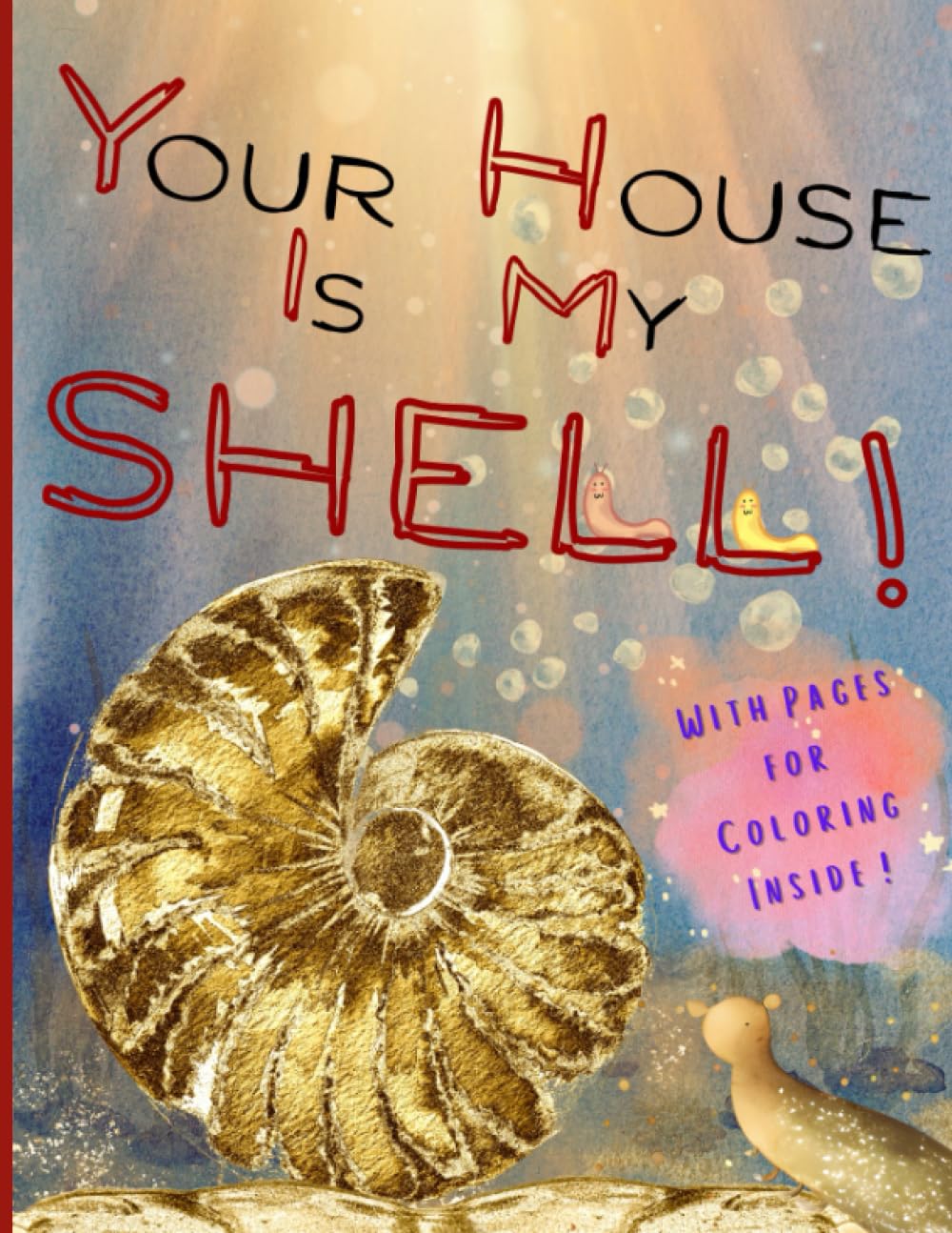 ler totalmente Your House Is My Shell!: Underwater sea journey for kids, exploring ocean animals, water life, sea shells for toddlers 3-7 3-6