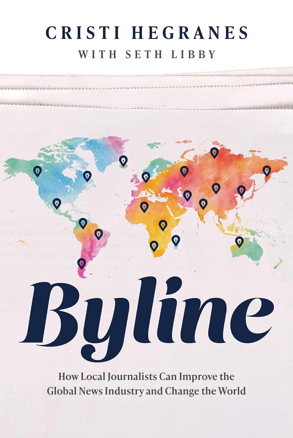 ler totalmente Byline: How Local Journalists Can Improve the Global News Industry and Change the World (English Edition)