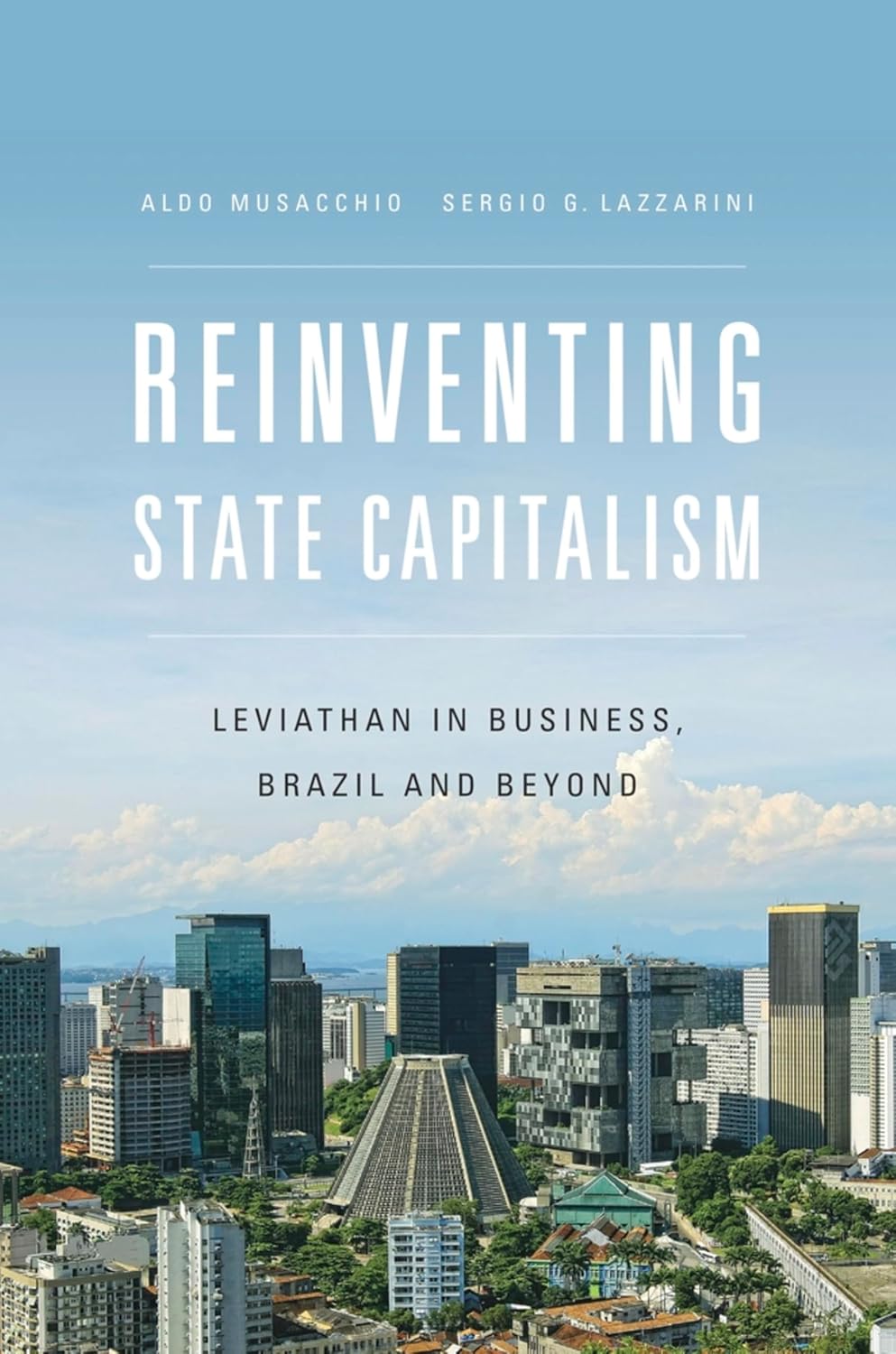 Reinventing State Capitalism: Leviathan in Business, Brazil and Beyond (English Edition) baixar livro de graça