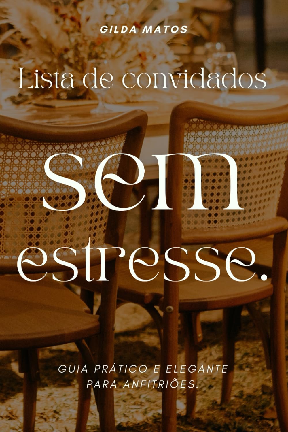 capítulo por capítulo baixar Lista de convidados sem estresse.: Guia prático e elegante para anfitriões. (Portuguese Edition)