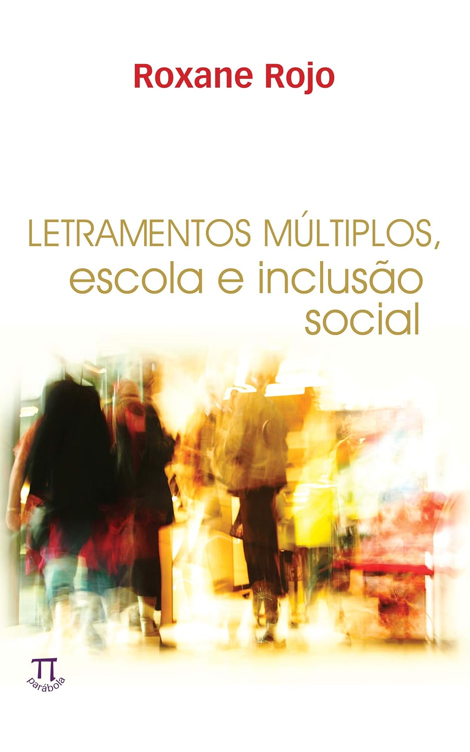 ler totalmente Letramentos múltiplos, escola e inclusão social (Estratégias de ensino Livro 13)
