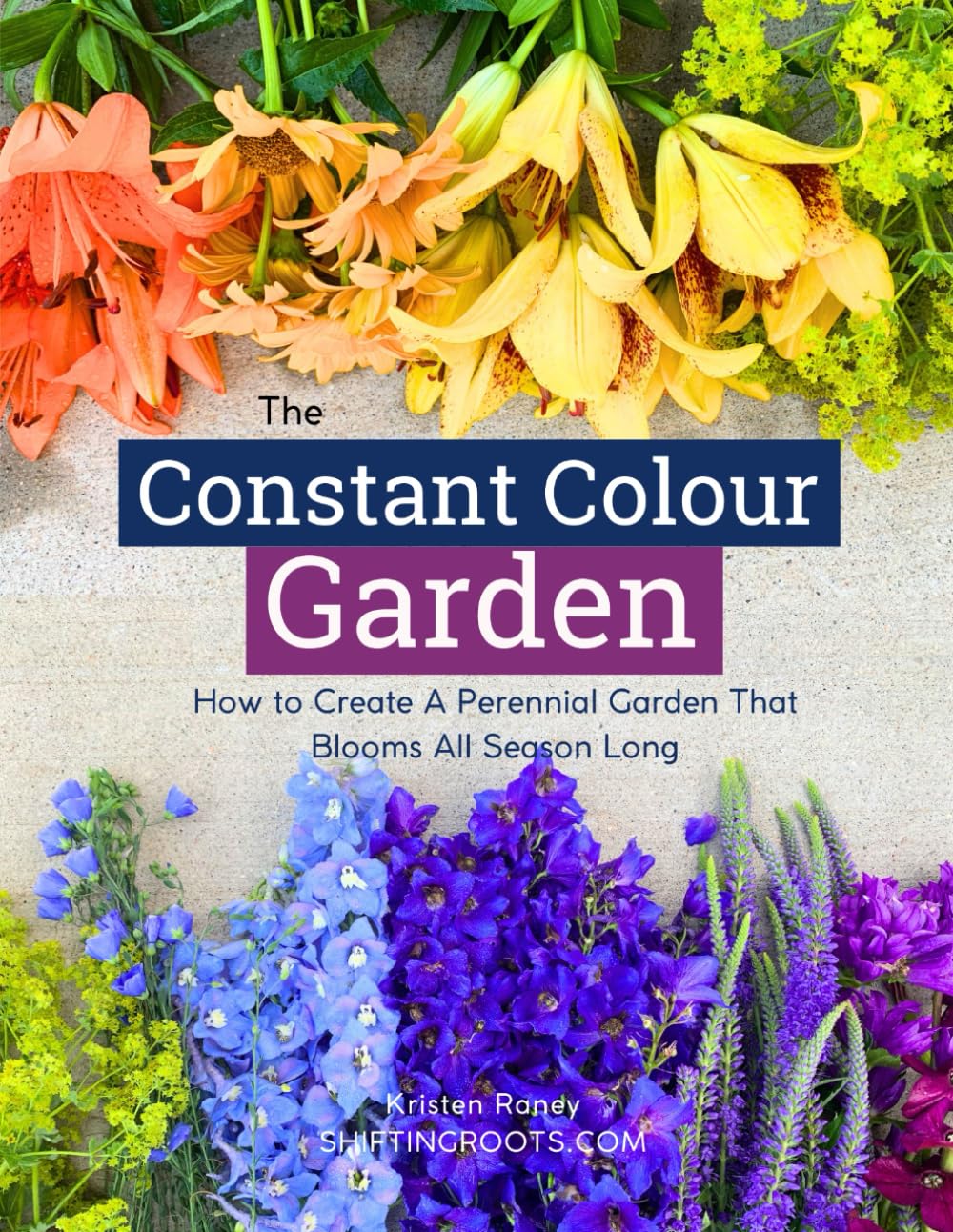 The Constant Colour Garden: How to Create a Perennial Garden that Blooms All Season Long baixar livro de graça
