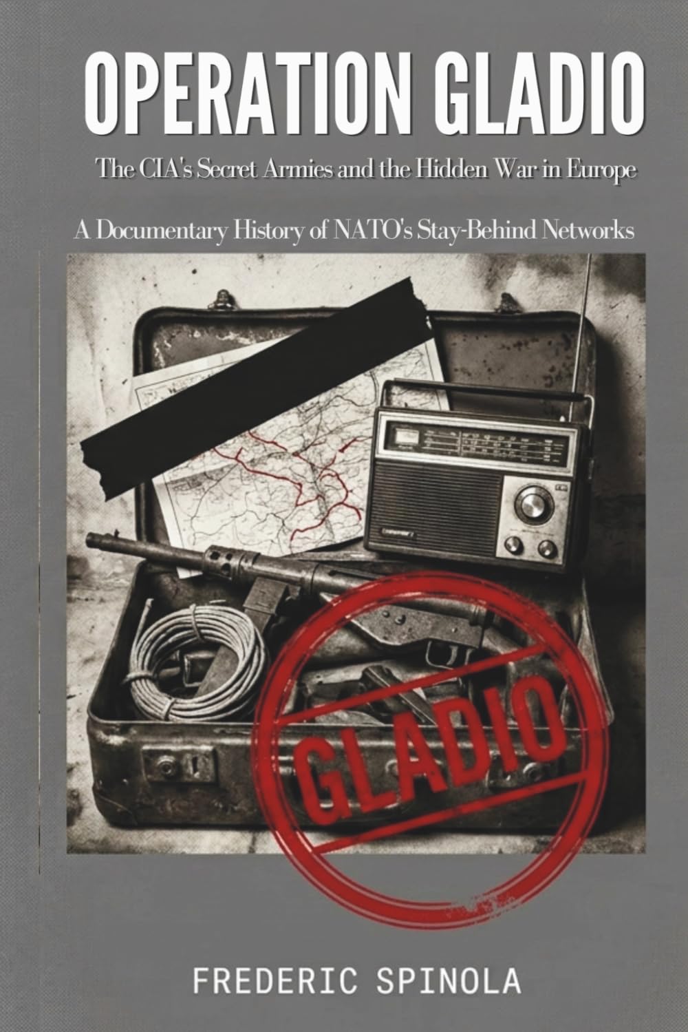 ler totalmente Operation Gladio: The CIA's Secret Armies and the Hidden War in Europe: A Documentary History of NATO's Stay-Behind Networks: 3
