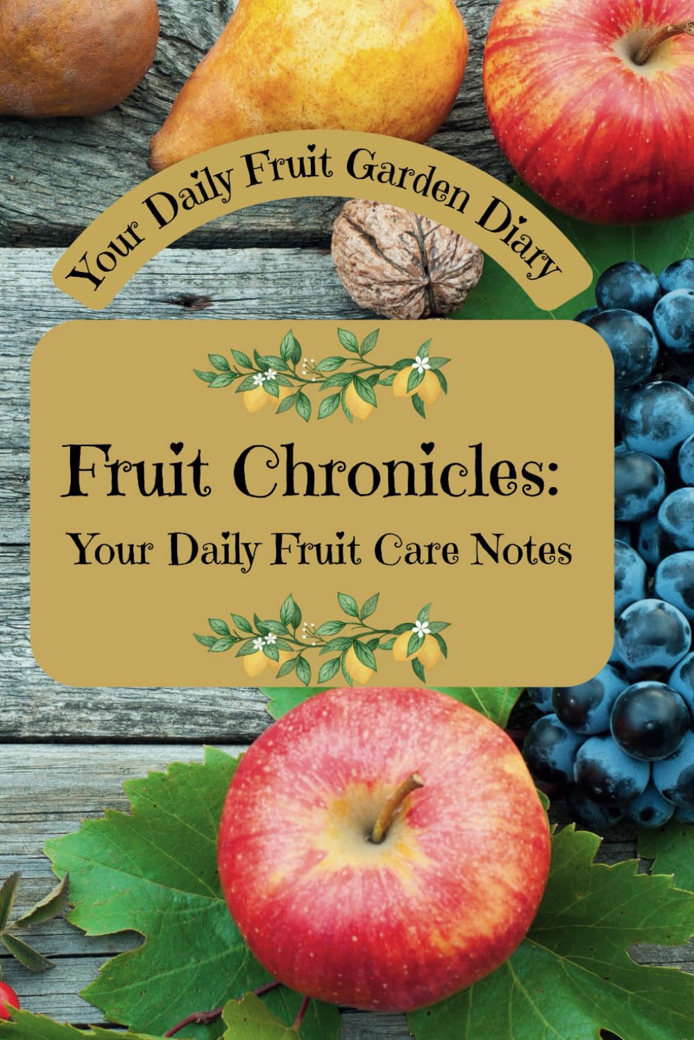 Fruit Chronicles: Your Daily Fruit Care Notes baixar livro de graça