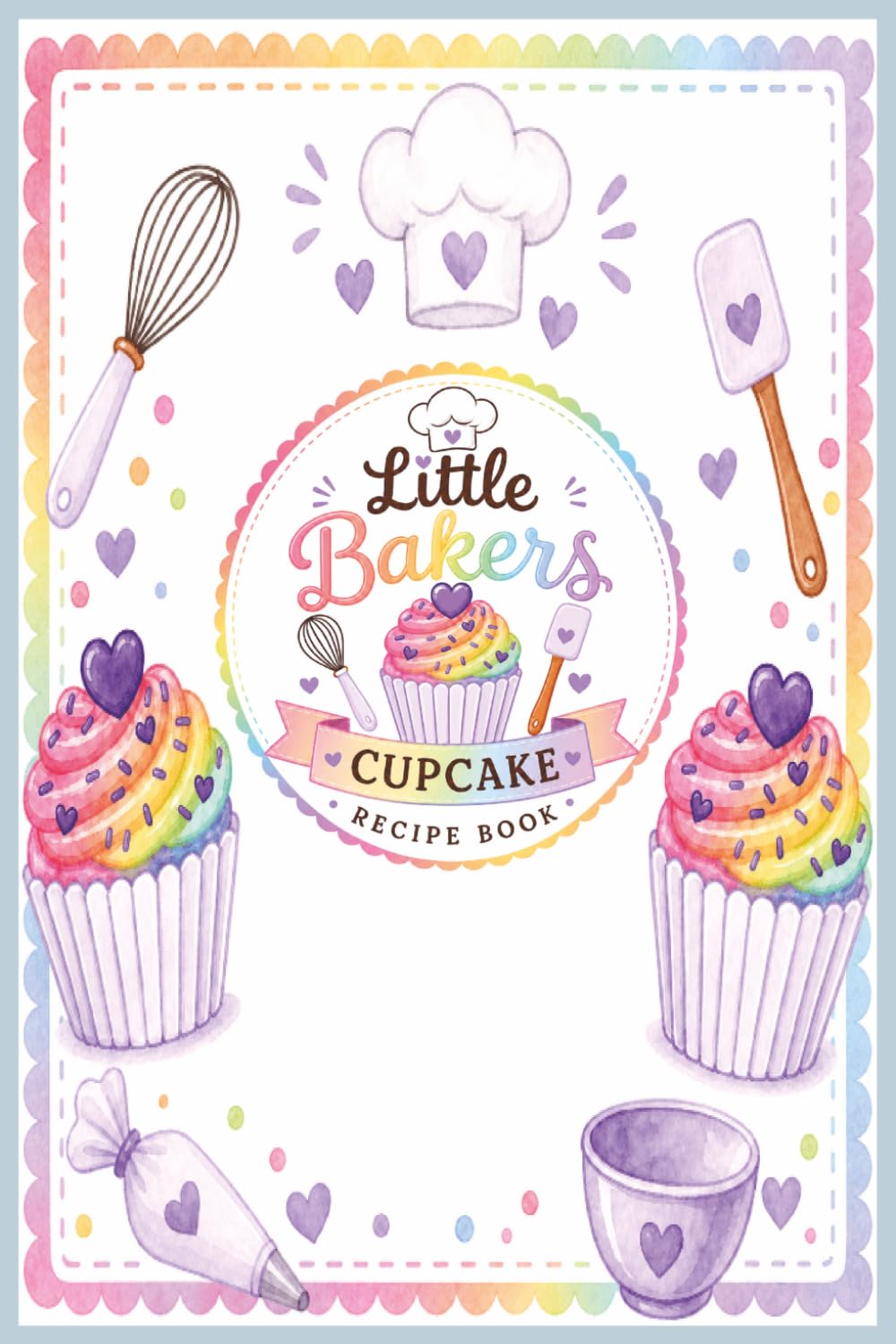 Little Bakers Cupcake Recipe Book: A Blank Recipe Journal for Kids to Write, Create, and Save Their Favorite Cupcake Recipes