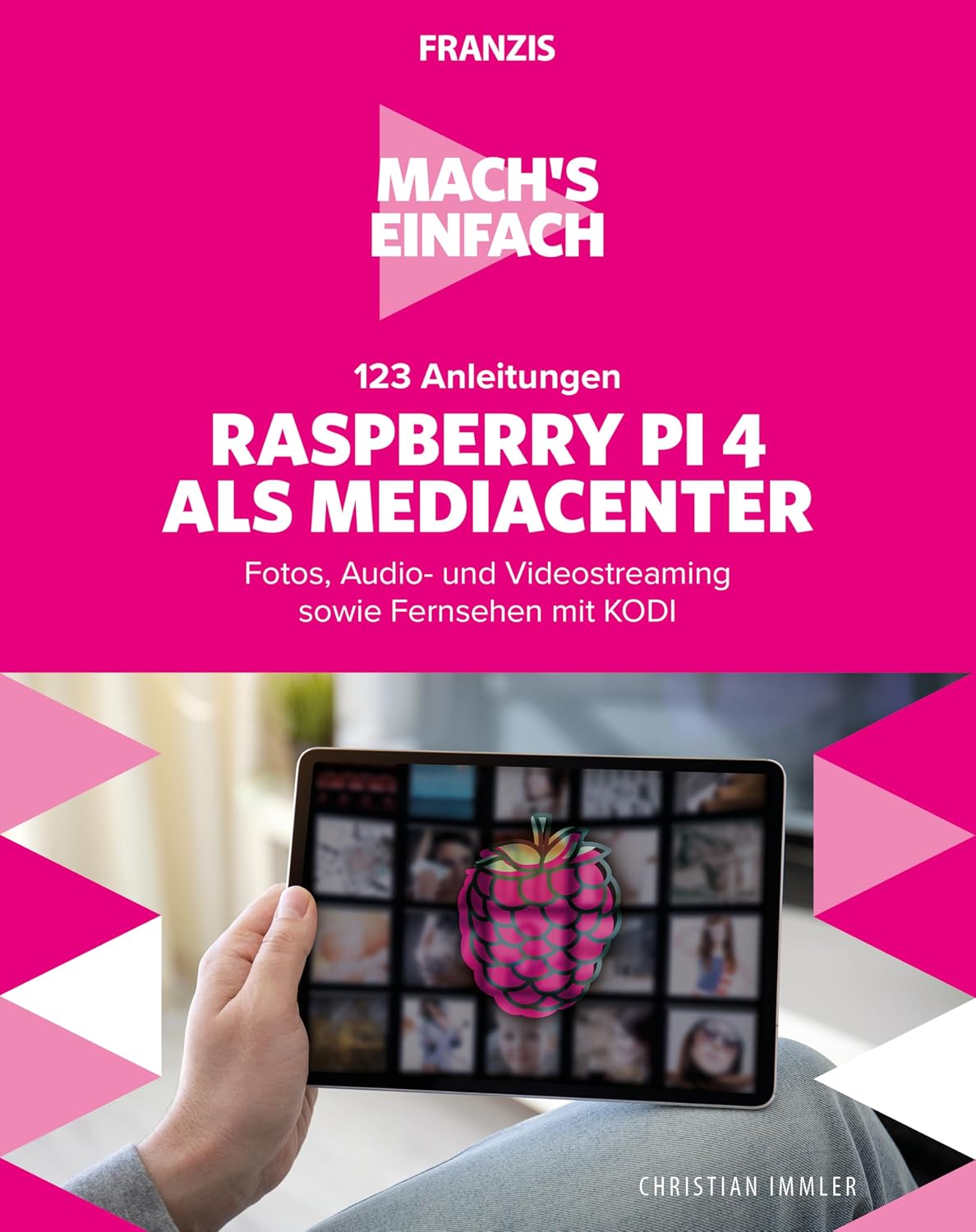 Mach's einfach: 123 Anleitungen Raspberry Pi 4 als Media Center: Fotos, Audio- und Videostreaming sowie Fernsehen mit KODI (German Edition) baixar livro de graça