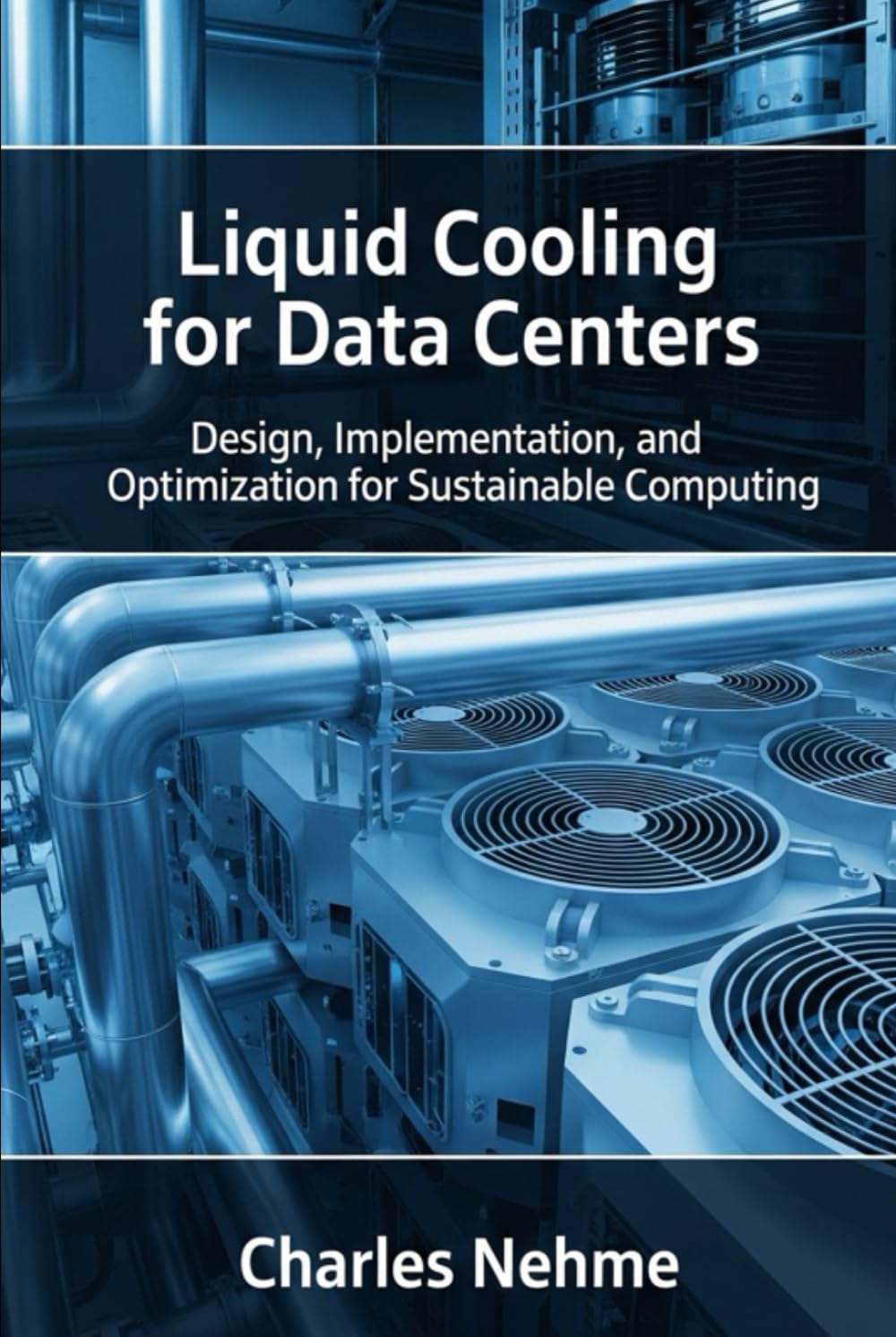 ler totalmente Liquid Cooling for Data Centers: Design, Implementation, and Optimization for Sustainable Computing