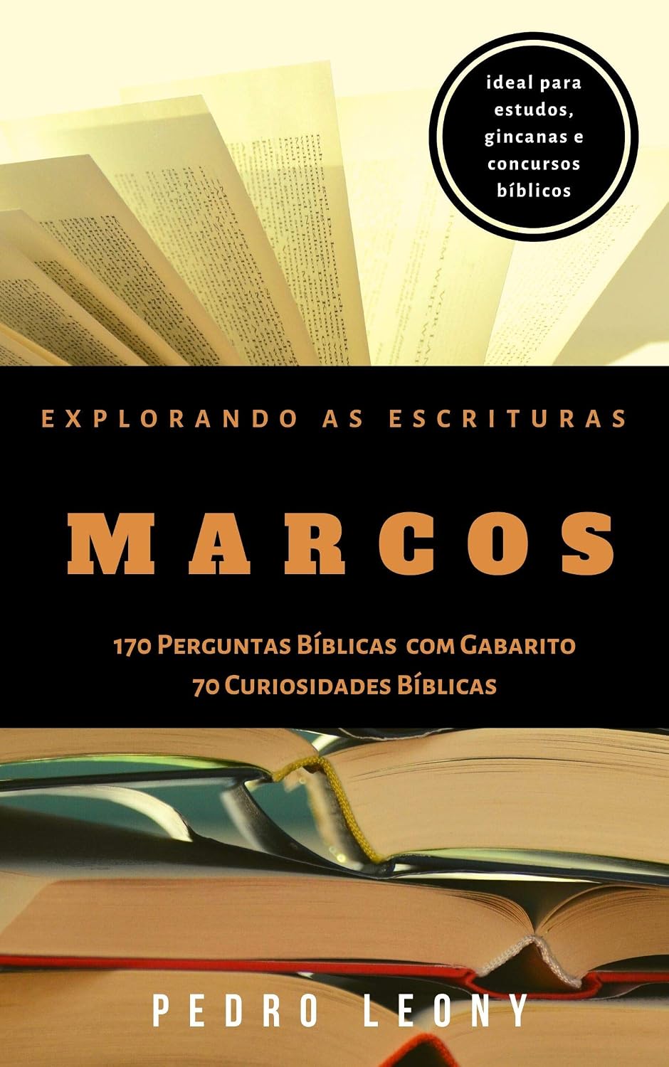 Explorando as Escrituras - Marcos: 170 Perguntas Bíblicas com Gabarito e 70 Curiosidades Bíblicas do livro de Marcos baixar livro de graça