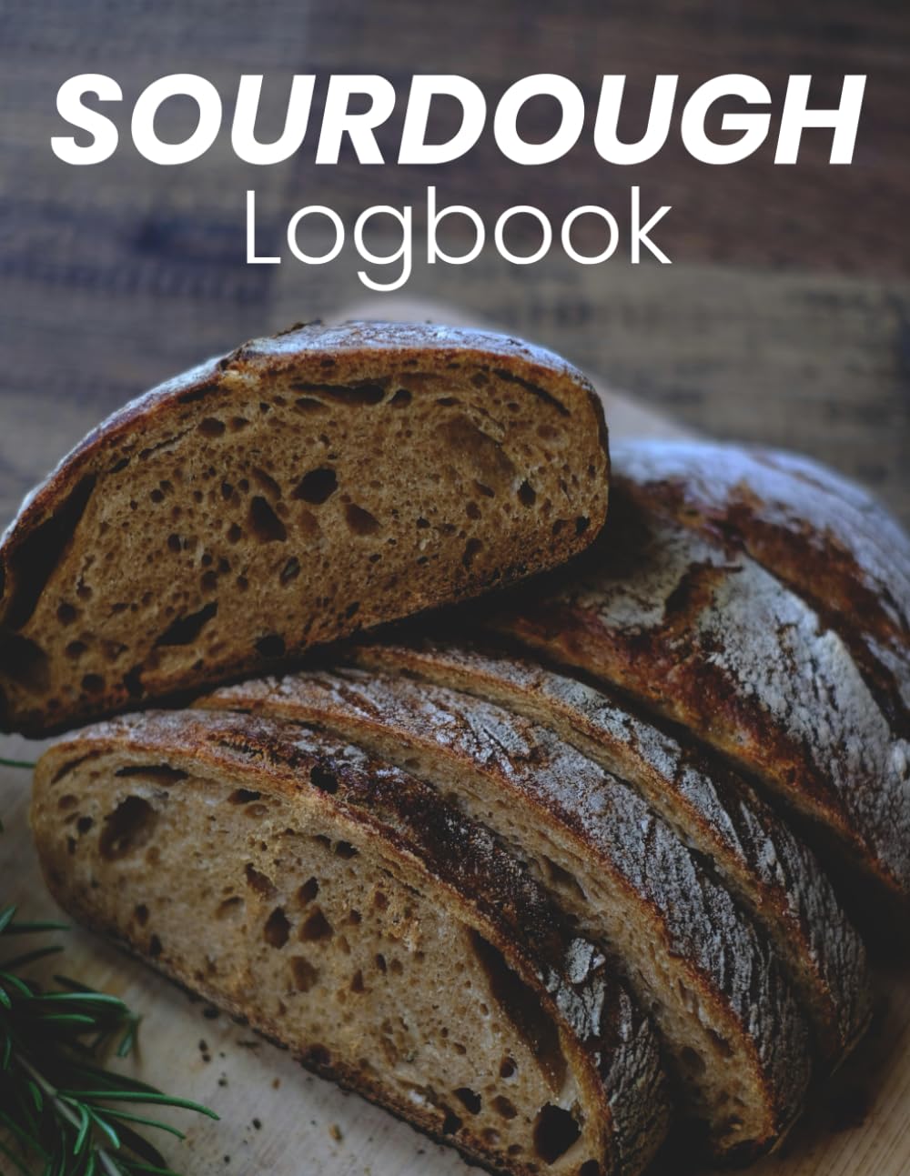 capítulo por capítulo baixar Sourdough Recipe Logbook: Track Your Bakes, Starters, and Fermentation Results: Baking Journal to Record Sourdough Recipes, Starter Notes, Proofing Times & Oven Results