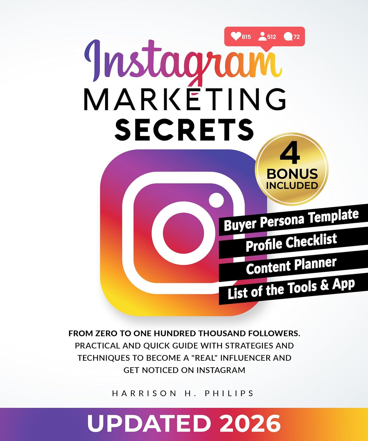 Instagram Marketing Secrets: From Zero to One Hundred Thousand Followers. Practical and Quick Guide with Strategies and Techniques to Become a "Real" Influencer... Get Noticed on Instagram (English Edition) baixar livro de graça