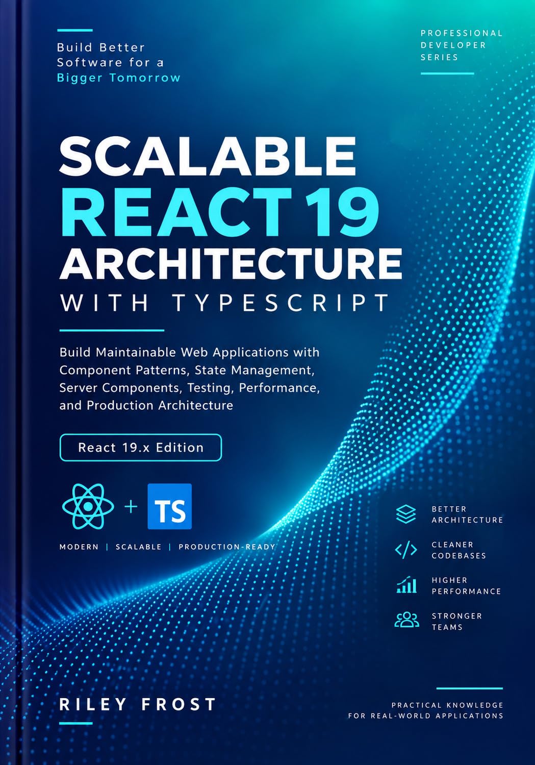 SCALABLE REACT 19 ARCHITECTURE WITH TYPESCRIPT: Build Maintainable Web Applications with Component Patterns, State Management, Server Components, Testing,... Production Architecture (English Edition) baixar o livro de graça