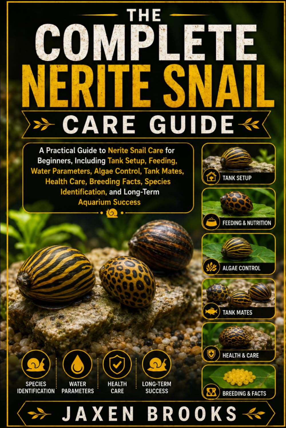 The Complete Nerite Snail Care Guide: A Practical Guide to Nerite Snail Care for Beginners, Including Tank Setup, Feeding, Water Parameters, Algae... and Long-Term Aquarium Success baixar o livro de graça