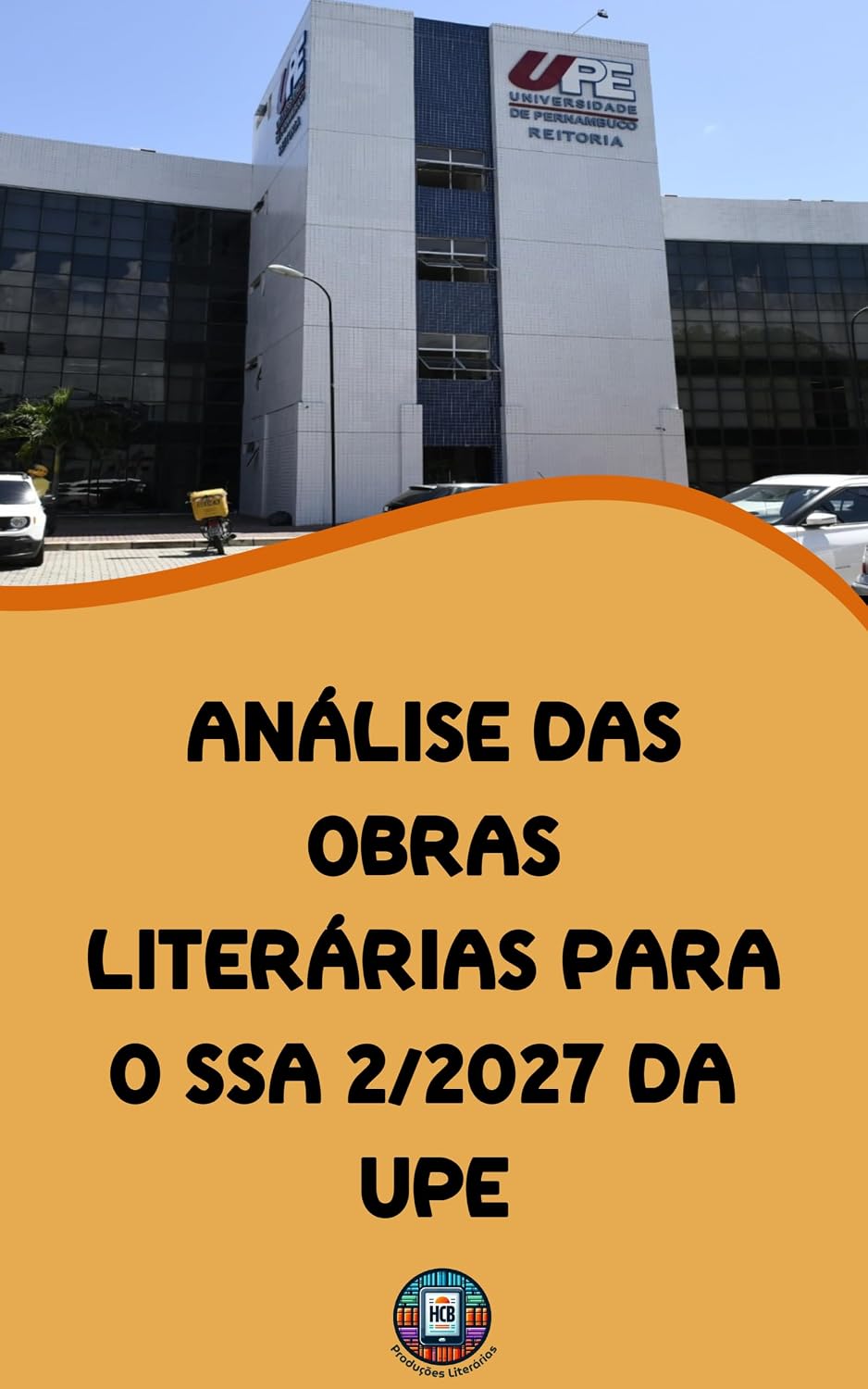 Análise das Obras Literárias para o SSA 2/2027 da UPE (O essencial para vestibulares) baixar o livro de graça