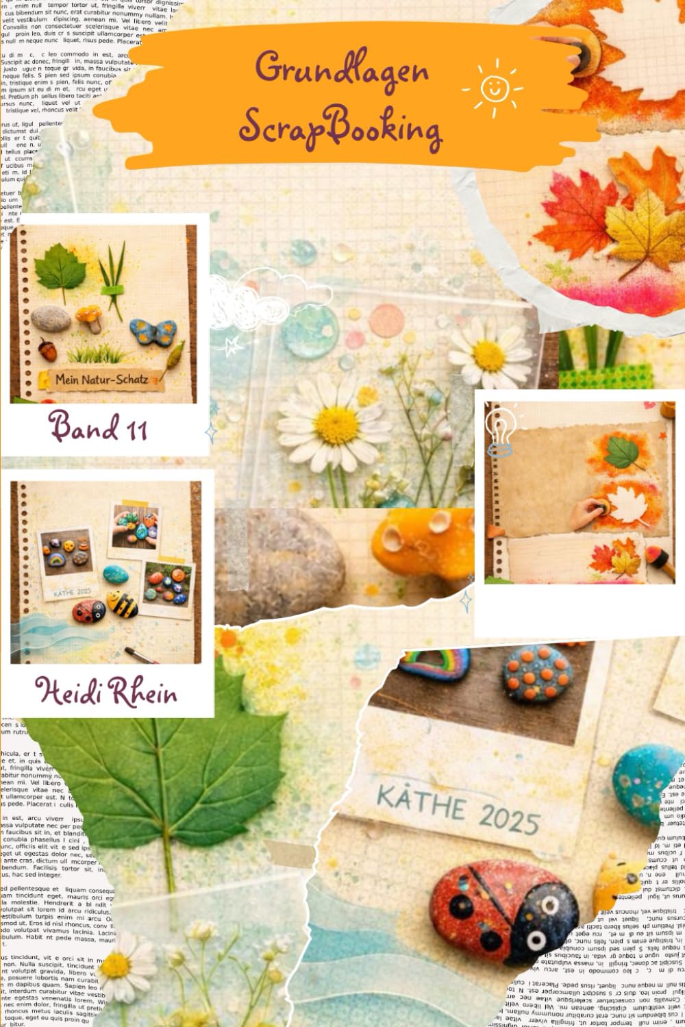 Scrapbooking Grundlagen: Basteln mit Schätzen aus Wald & Wiese, Kreativ mit Blättern, Blumen, Sand & Steinen (German Edition) baixar o livro de graça
