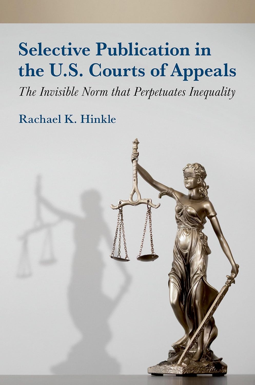 ler totalmente Selective Publication in the U.S. Courts of Appeals: The Invisible Norm that Perpetuates Inequality (English Edition)