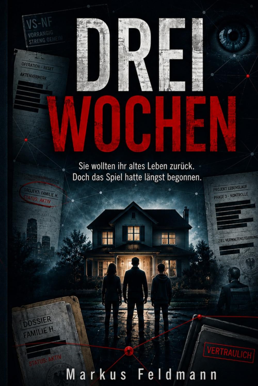 DREI WOCHEN: Sie wollten ihr altes Leben zurück. Doch das Spiel hatte längst begonnen. (German Edition) baixar o livro de graça